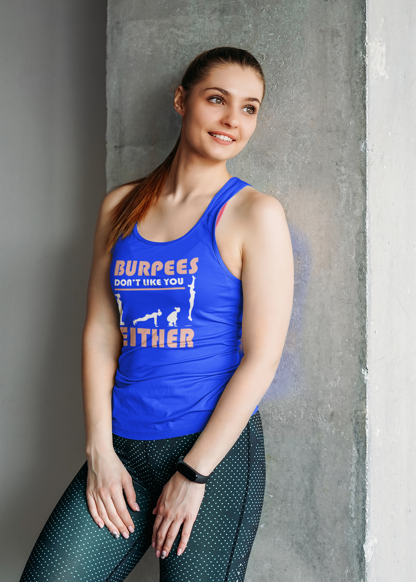 Burpees Don’t Like You Either - Funny Workout Tank Top