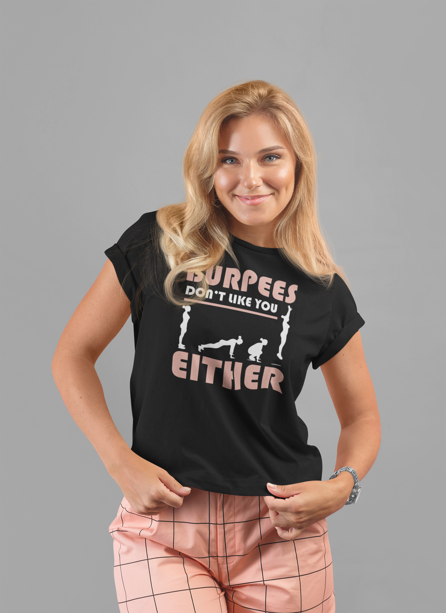 Burpees Don’t Like You Either Funny Workout Tee for Gym Haters Who Keep Showing Up Anyway With Humor and Sass on Every Rep