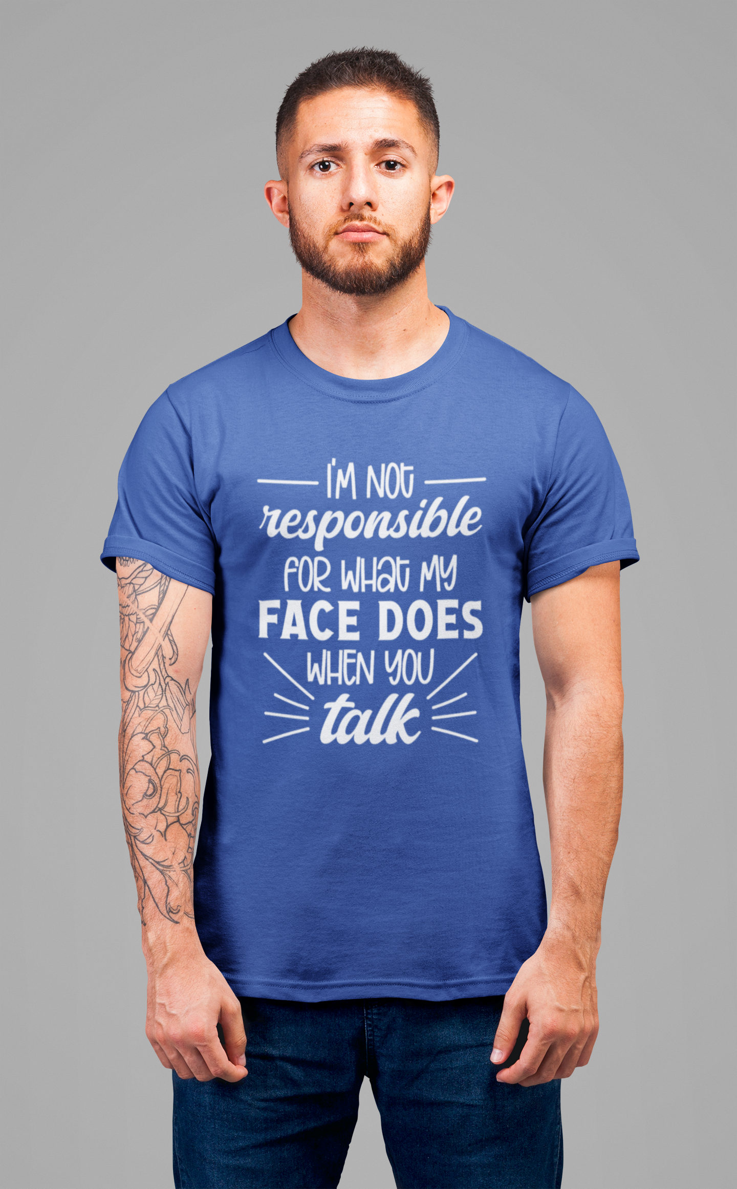 Funny Face Reaction T-Shirt – “I’m Not Responsible for What My Face Does When You Talk” Statement Tee