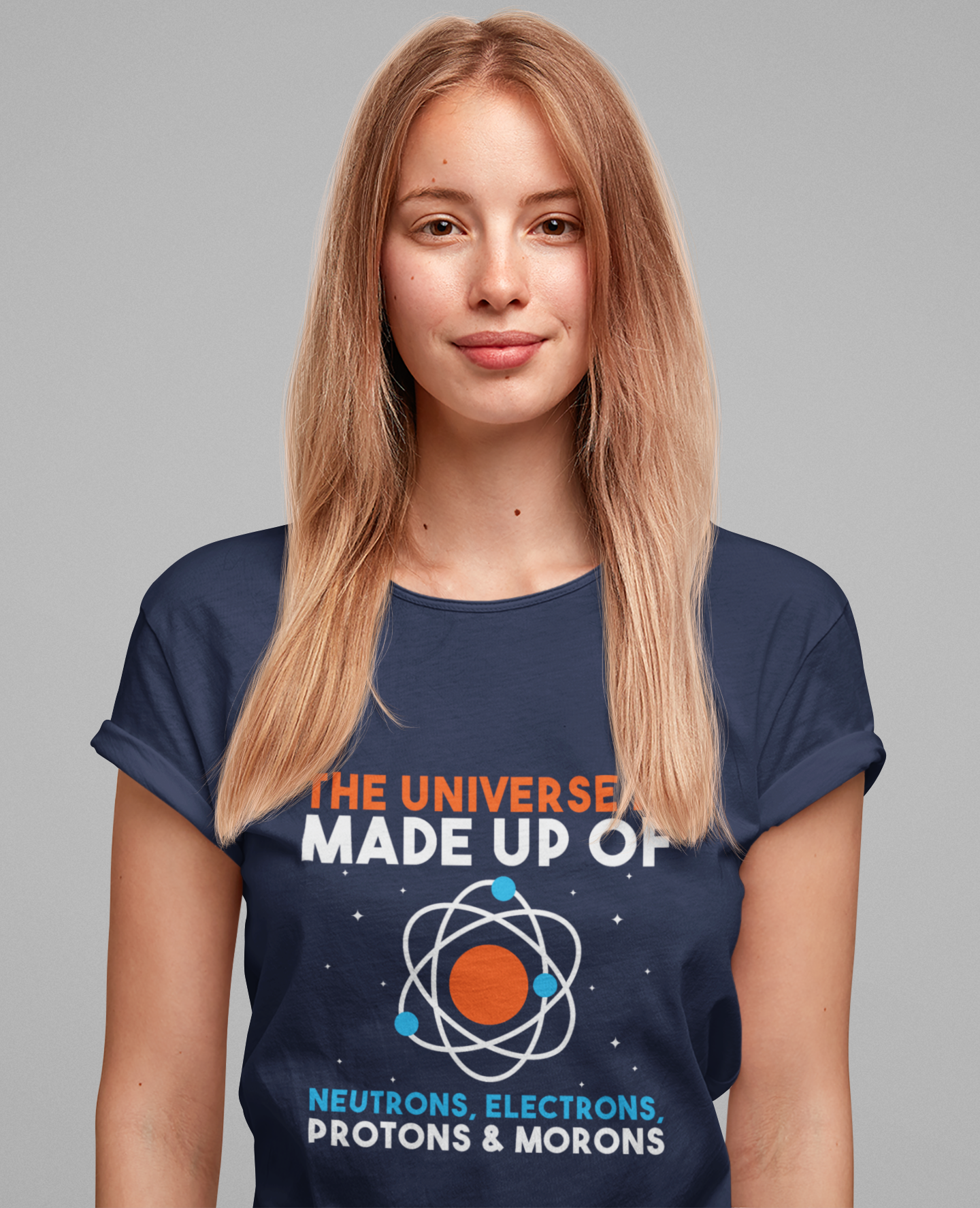 The Universe Is Made of Protons Electrons Neutrons and Morons T-Shirt – Funny Science Humor Tee