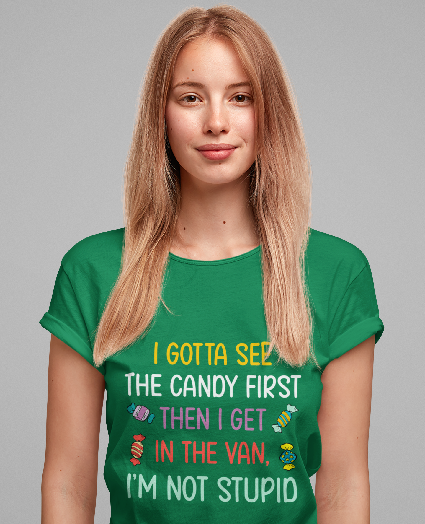 I Gotta See the Candy First T-Shirt – Funny Candy Quote Graphic Tee
