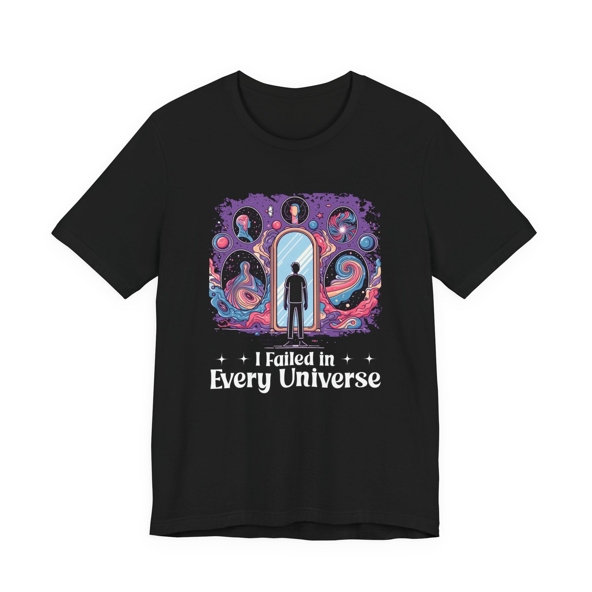 I Failed in Every Universe Tshirt – Multiverse Reflection with Mirrors and Portals