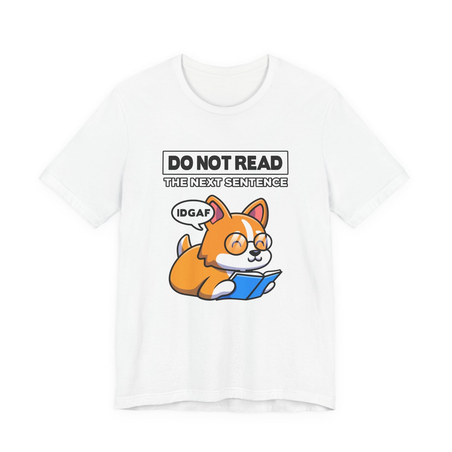 DO NOT READ The Next Sentence T-Shirt – Dog With Glasses Reading Book Funny Attitude Graphic Tee