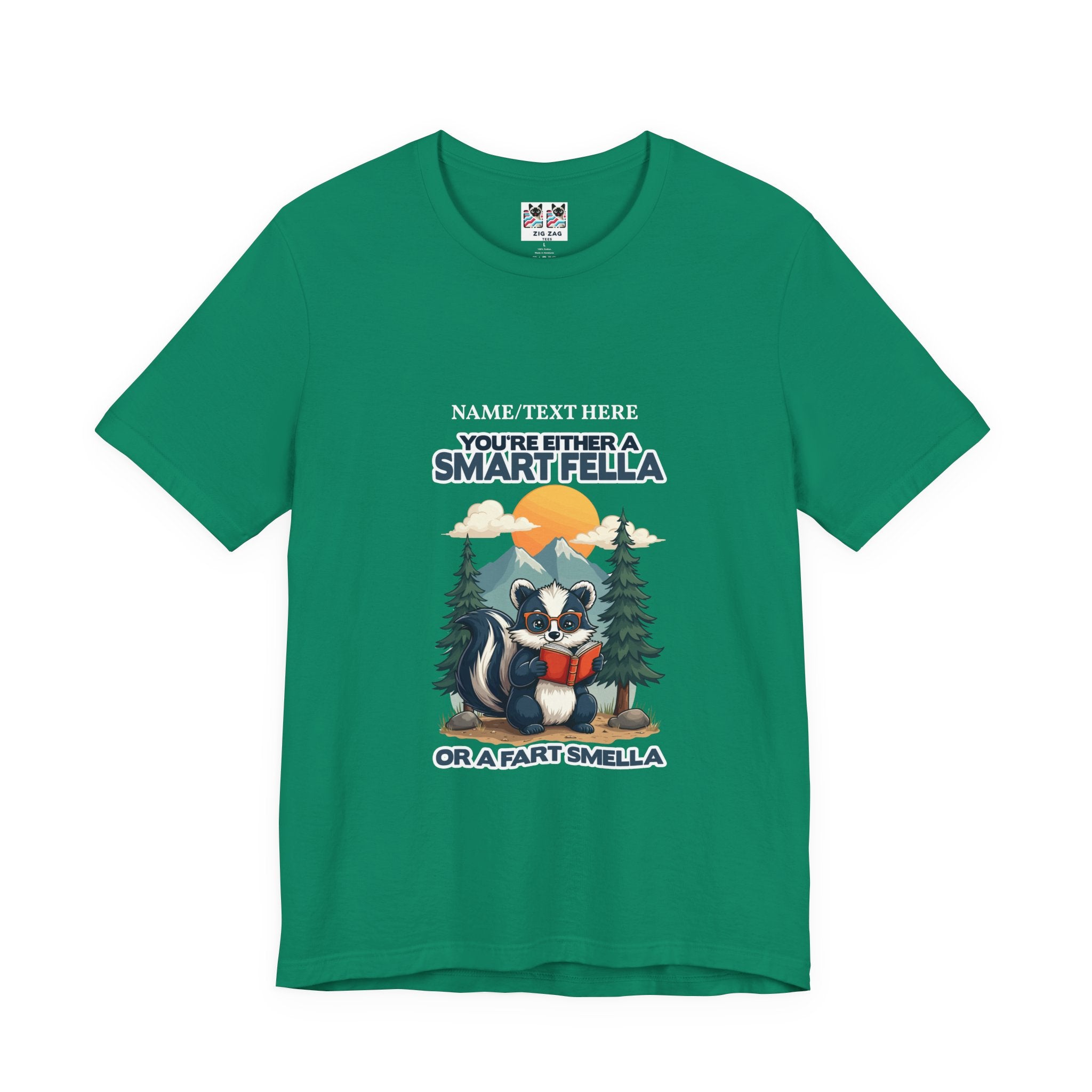 Custom T-Shirt - You're Either a Smart Fella or a Fart Smella Tshirt