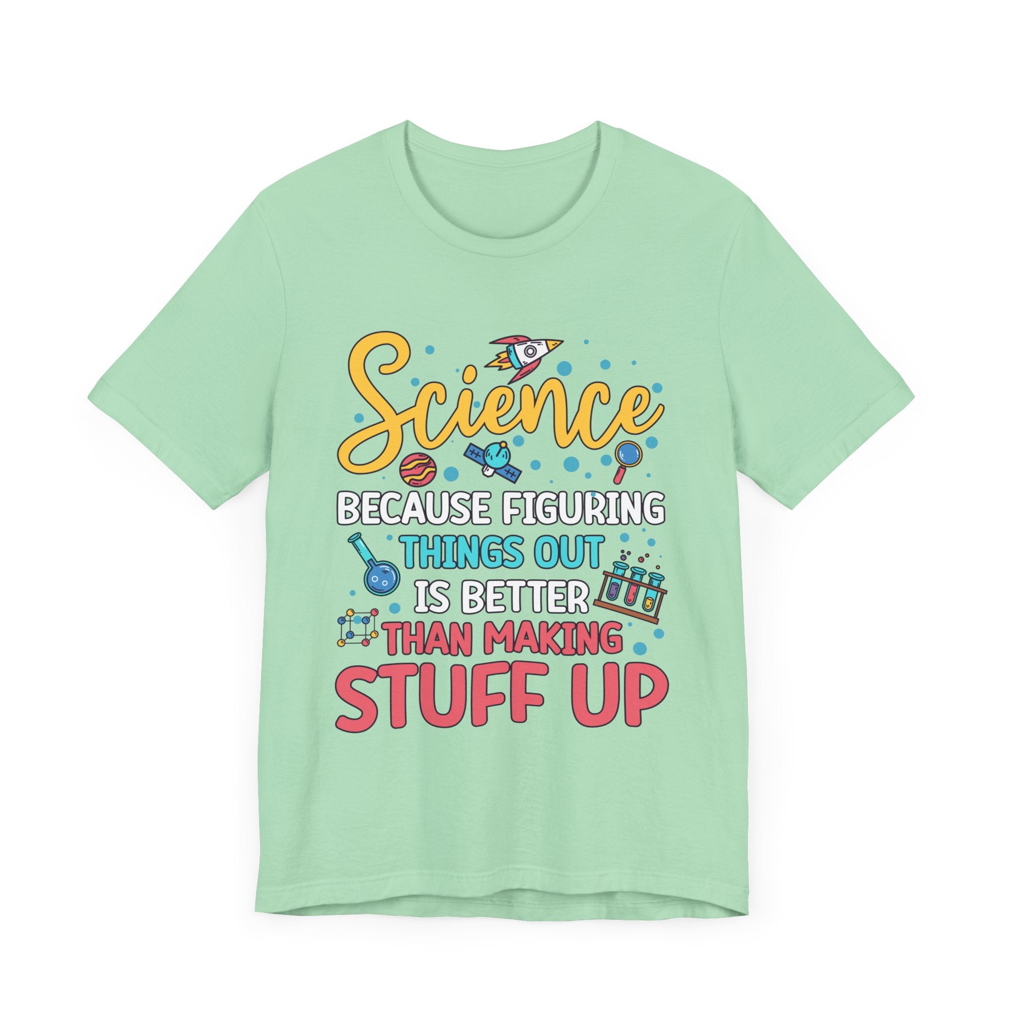 Science Humor T-Shirt – Figuring Things Out Science Graphic Tee