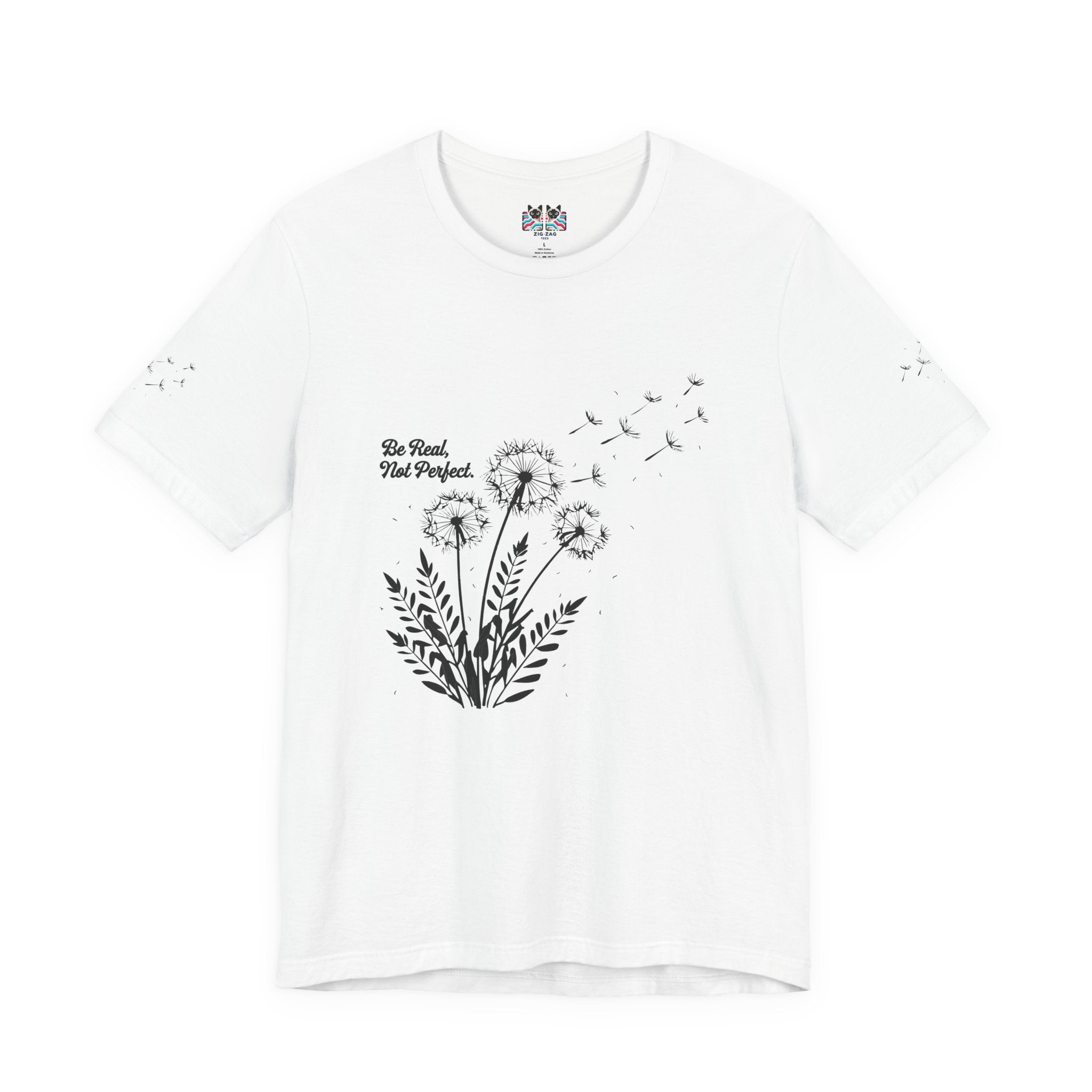 Be Real Not Perfect T-Shirt – Dandelion Inspirational Quote Mental Health Graphic Tee
