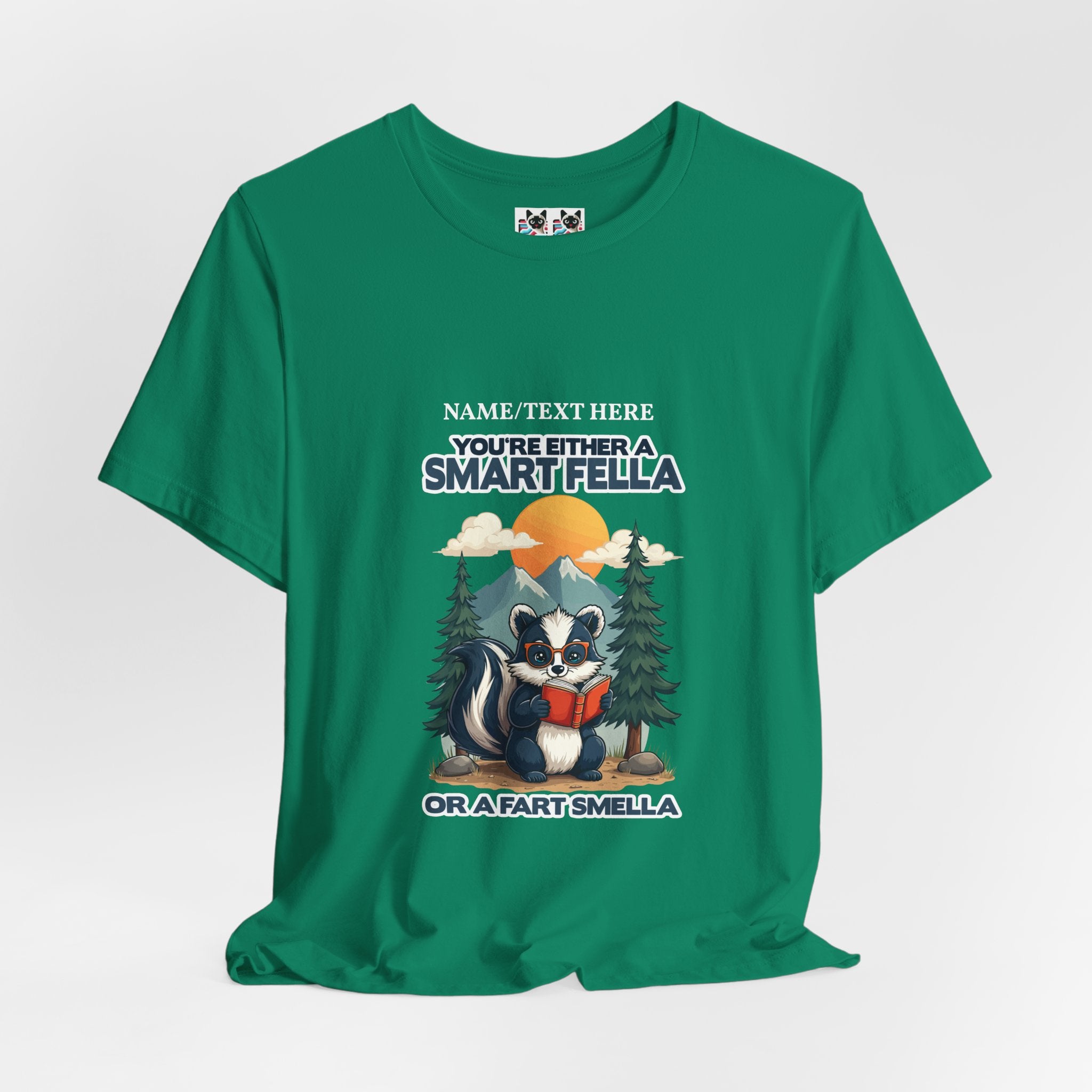 Custom T-Shirt - You're Either a Smart Fella or a Fart Smella Tshirt