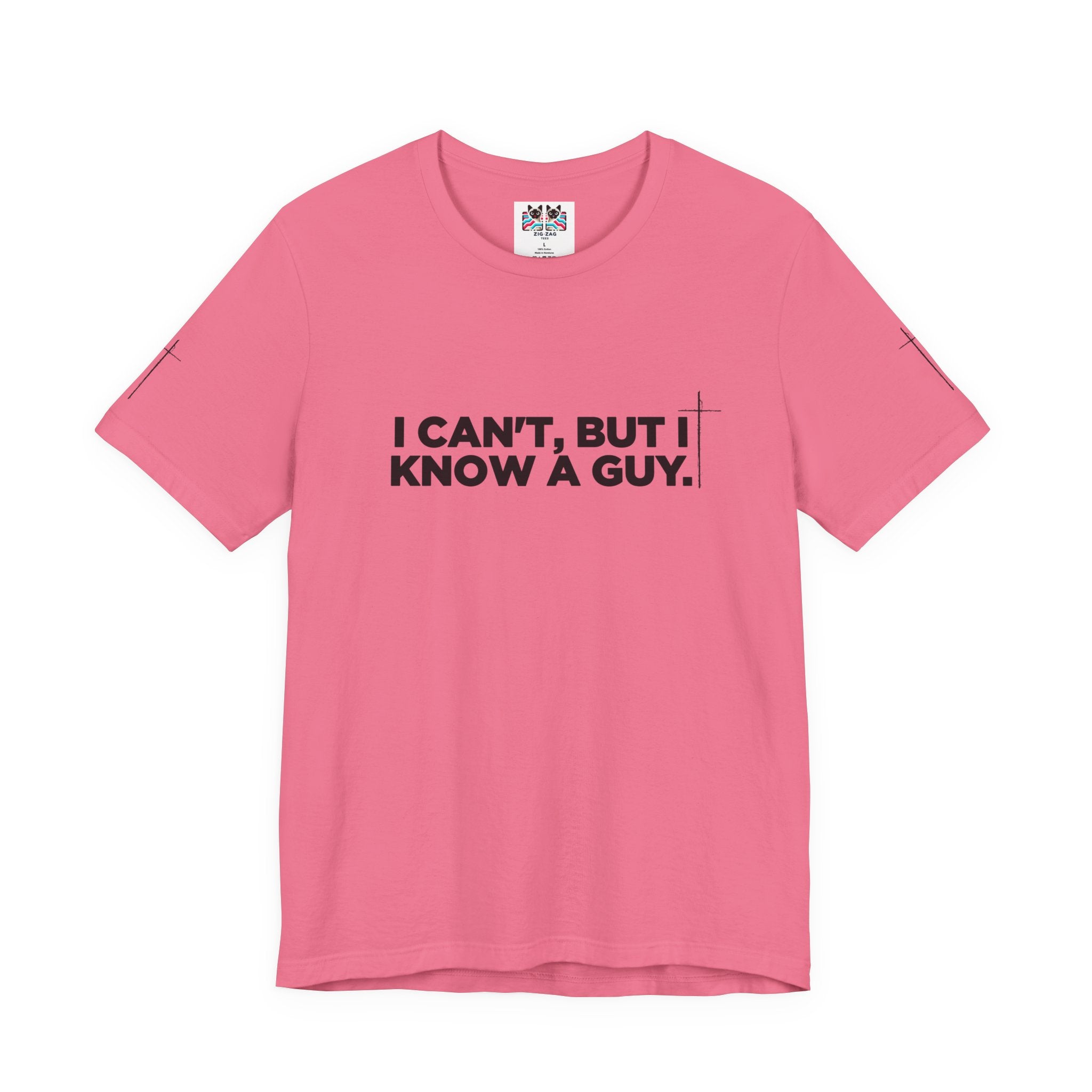 I Can't But I Know a Guy T-Shirt – Christian Faith Jesus Religious Graphic Tee