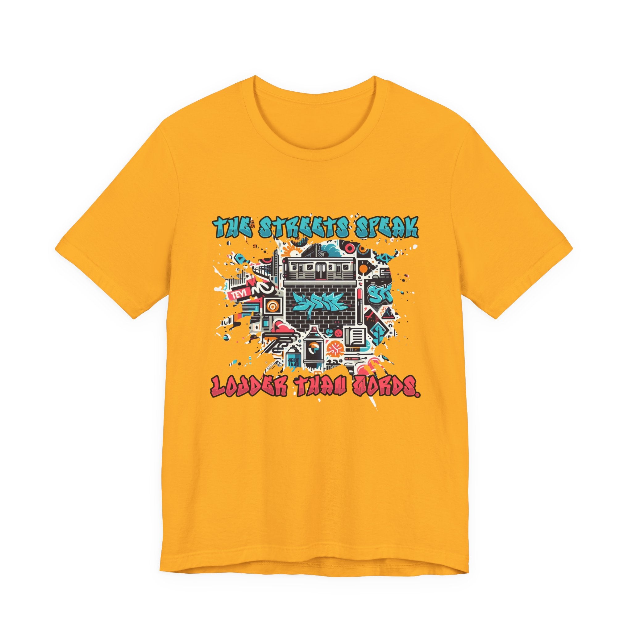 The Streets Speak Louder Than Words Tshirt – Cityscape with Graffiti Street Art Revolution