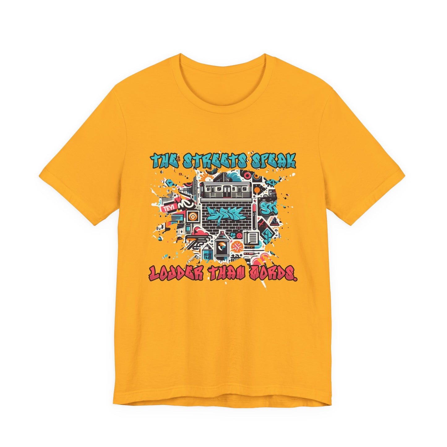 The Streets Speak Louder Than Words Tshirt – Cityscape with Graffiti Street Art Revolution