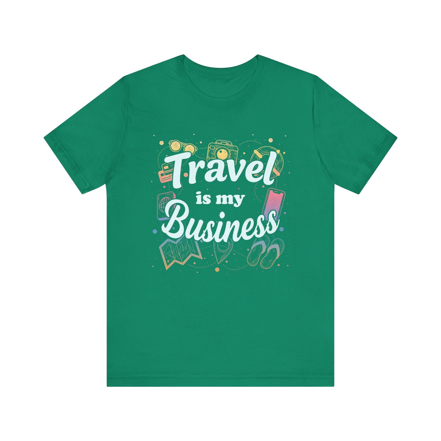 Travel Is My Business - Wanderlust T-Shirt