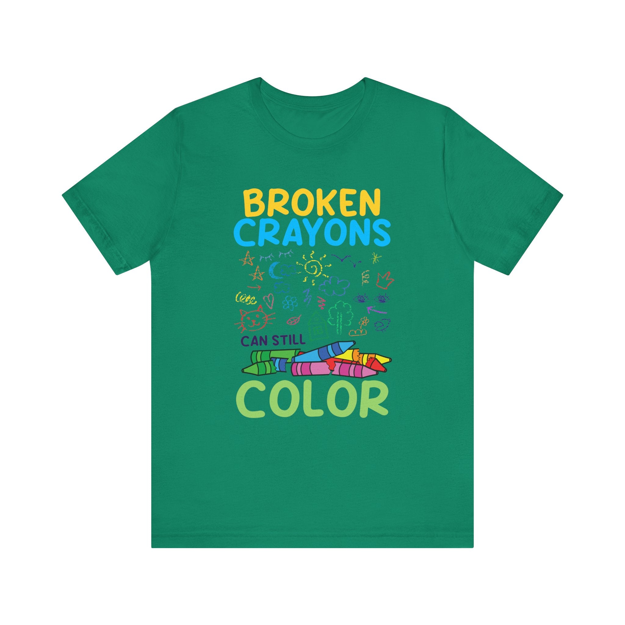 Broken Crayons Can Still Color  Graphic Statement Tee for Healing, Redemption, and Finding Beauty in the Mess and Imperfect