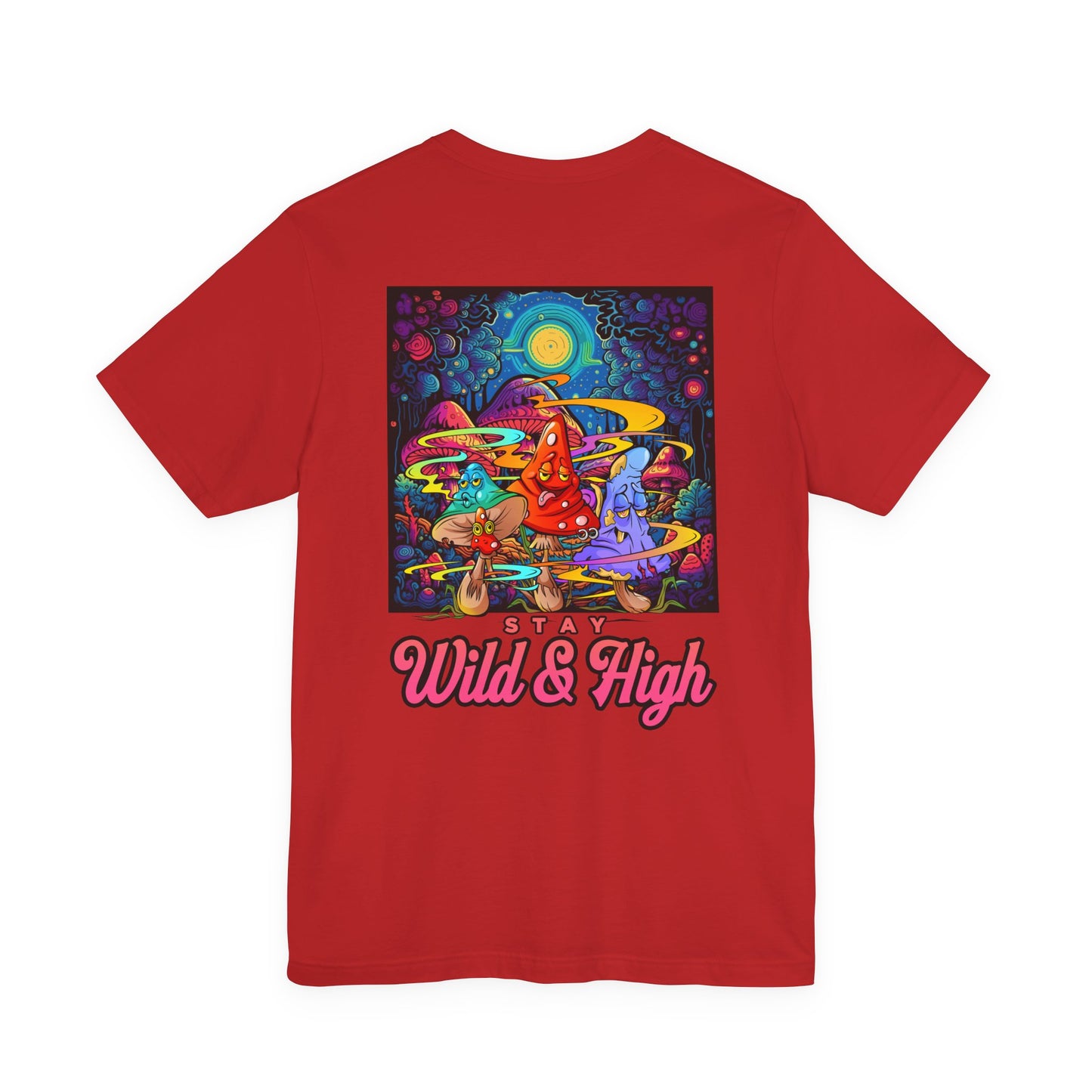 Psychedelic Mushroom Wizard Stay Wild & High T-Shirt