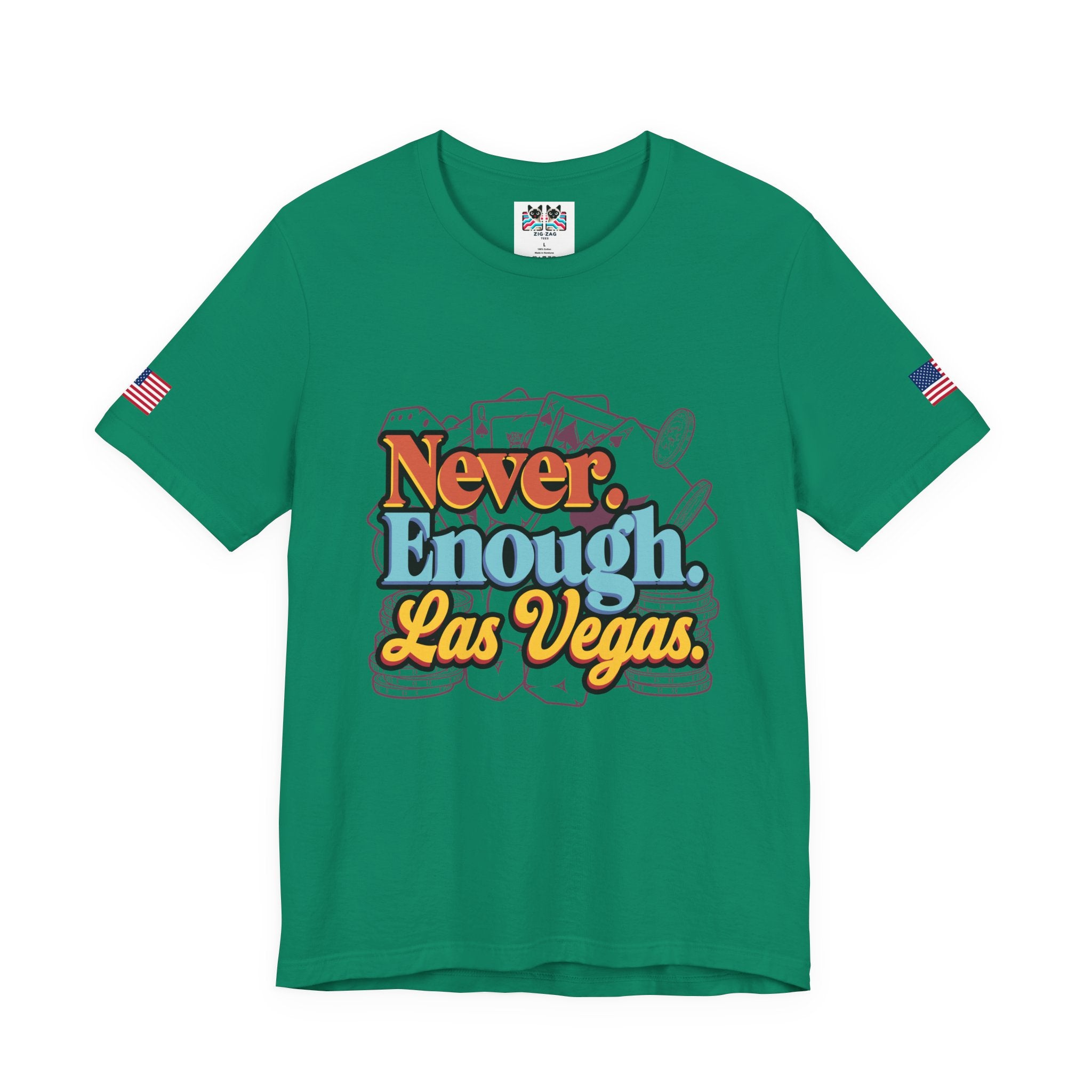 Never Enough Las Vegas T-Shirt – Retro Colorful Casino Chips Cards Vegas Tee