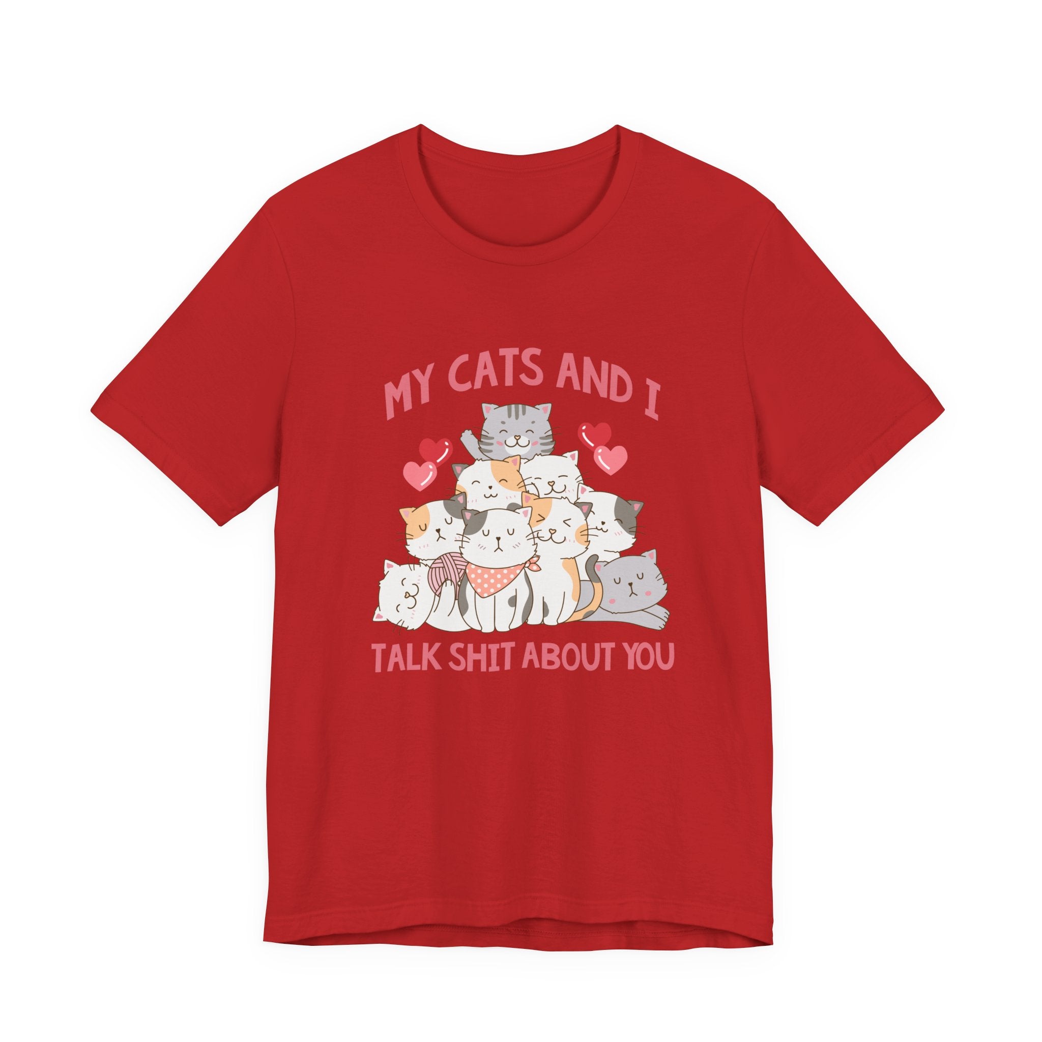 My Cats And I Talk Shit Tshirt Group of Cats Funny Sarcastic Text Design