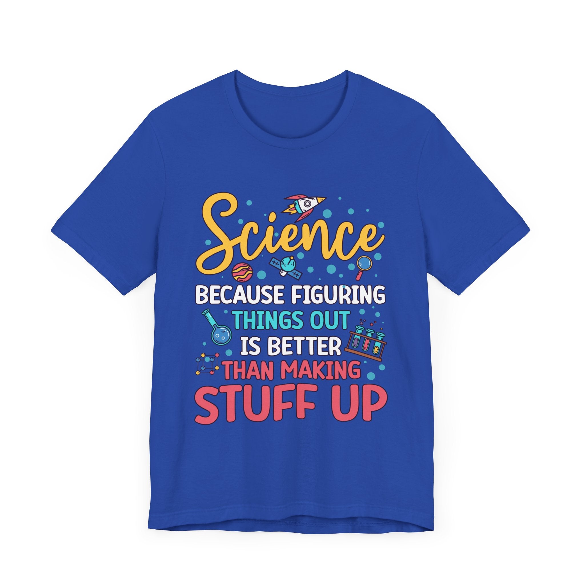 Science Humor T-Shirt – Figuring Things Out Science Graphic Tee