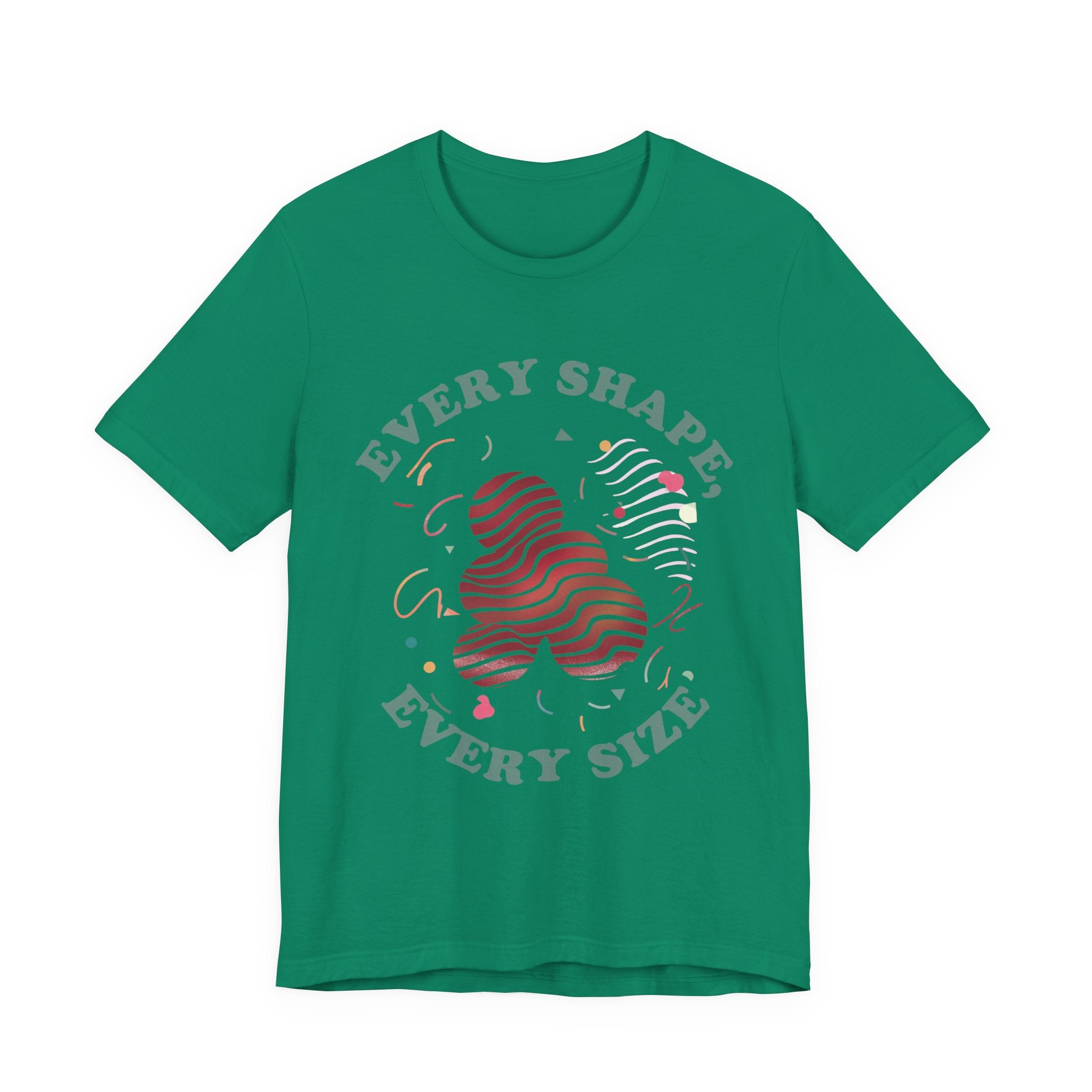 Every Shape Every Size – Celebrate Every Curve Body Positive Graphic T-Shirt