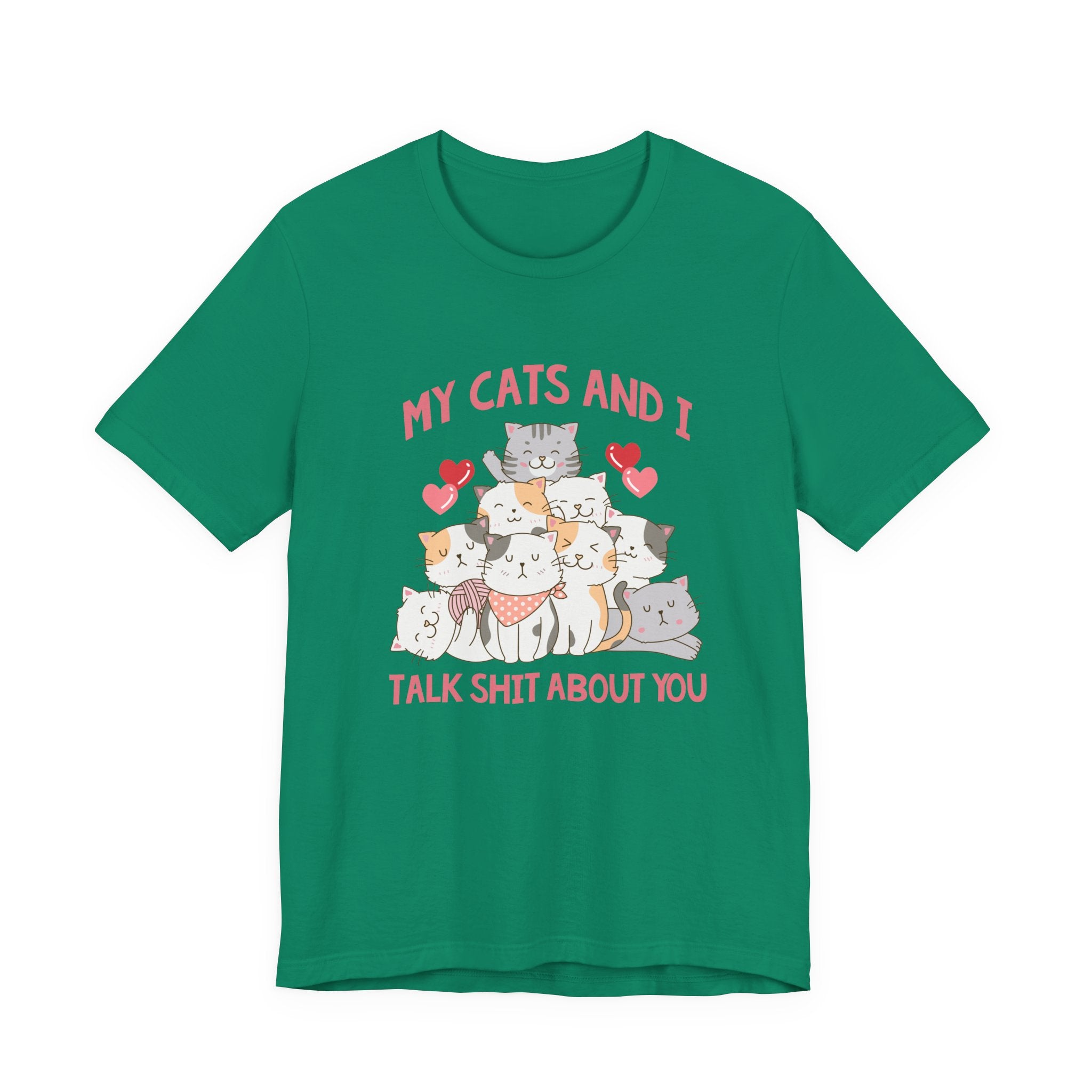 My Cats And I Talk Shit Tshirt Group of Cats Funny Sarcastic Text Design