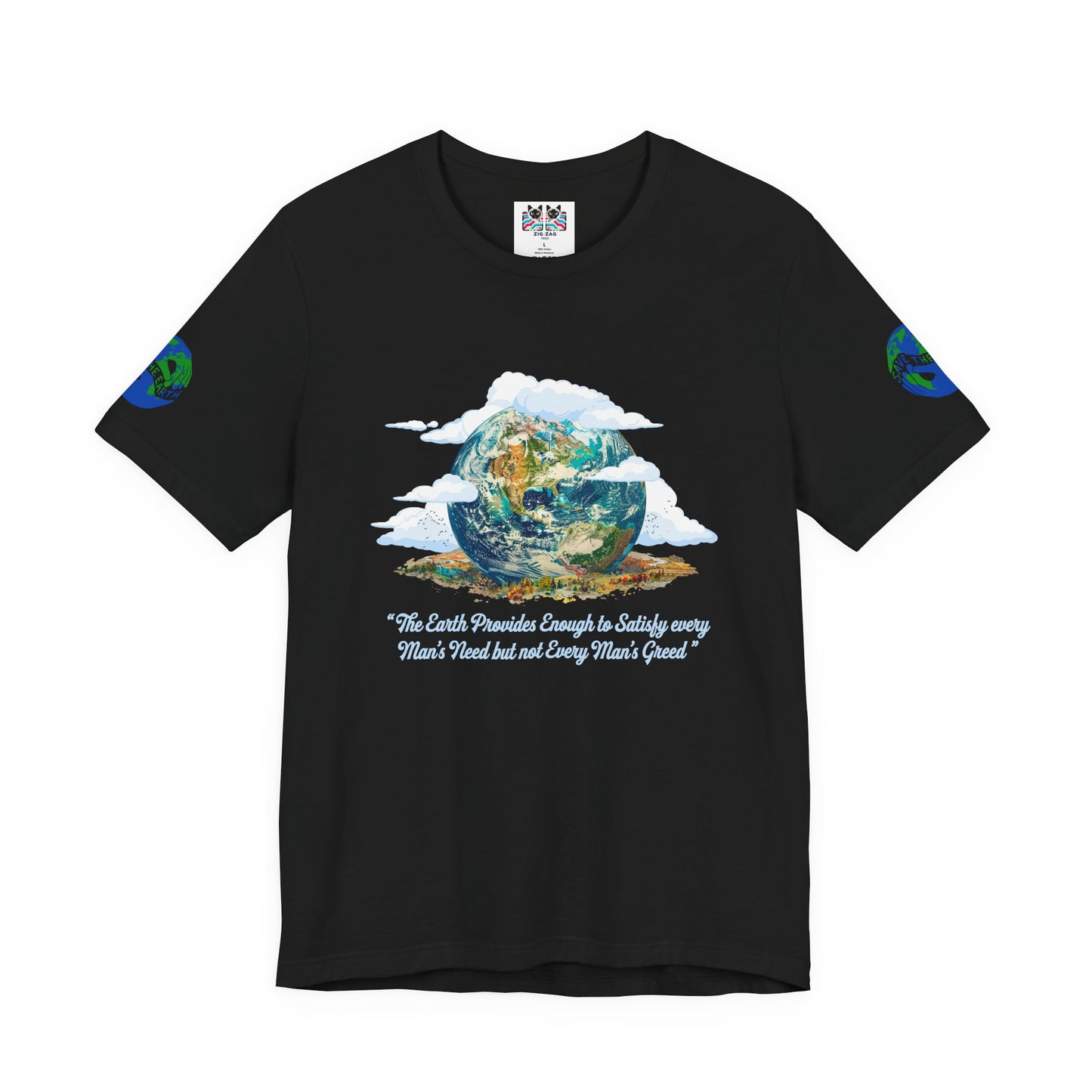 The Earth Provides Enough to Satisfy Every Man's Need T-Shirt – Environmental Sustainability Quote Graphic Tee