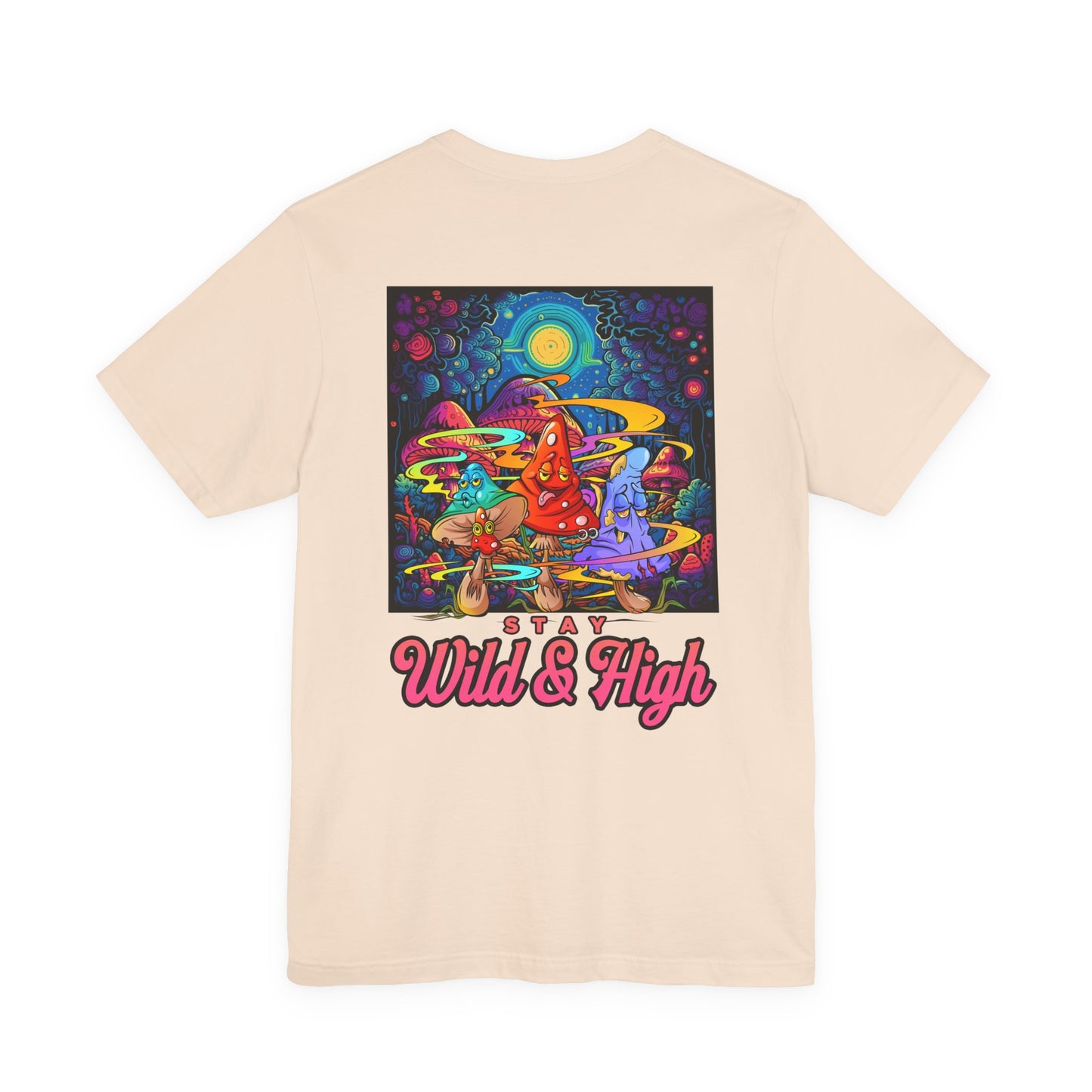 Psychedelic Mushroom Wizard Stay Wild & High T-Shirt