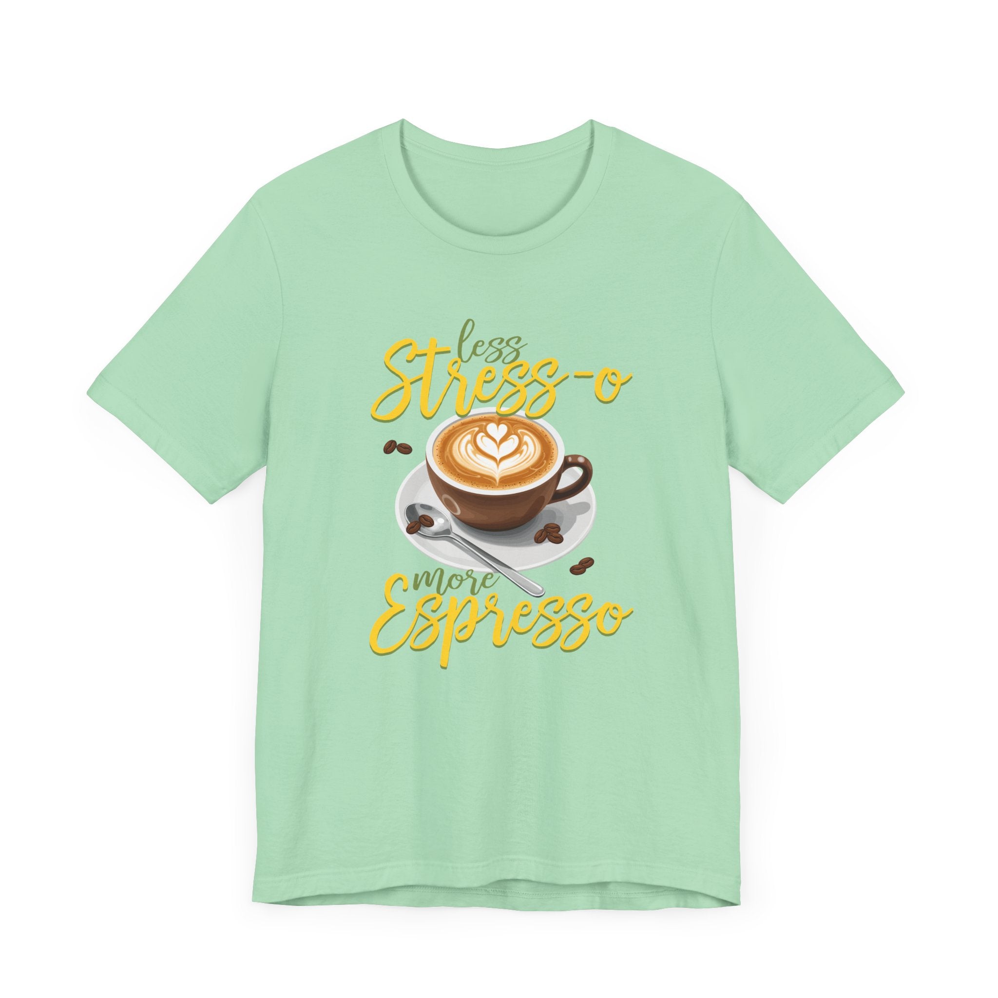 Less Stress-o More Espresso Tee, Coffee Lover Humor Shirt, Daily Grind Graphic Tee, Morning Mood Top, Caffeine First Gift