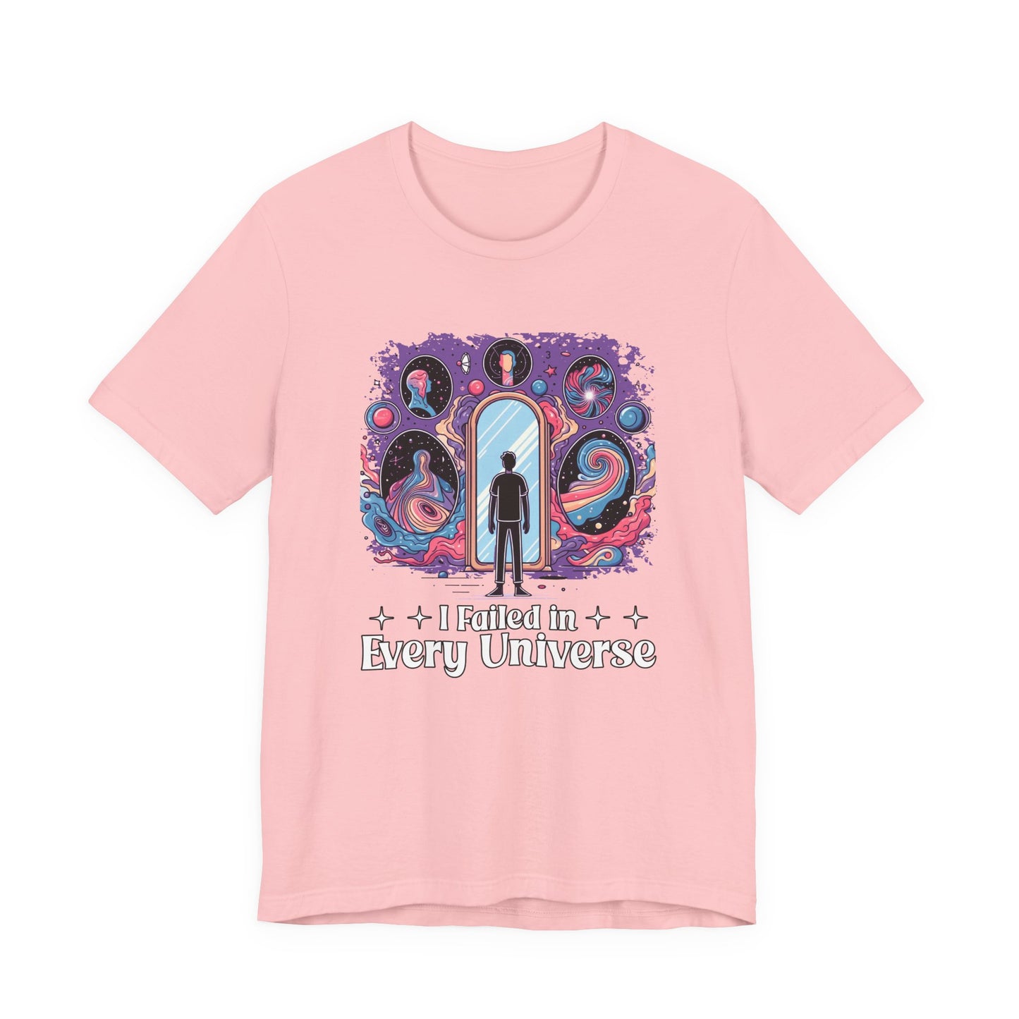 I Failed in Every Universe Tshirt – Multiverse Reflection with Mirrors and Portals