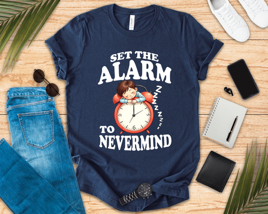 Set the Alarm to Never Mind – Sleeping Boy on Alarm Clock Graphic T-Shirt