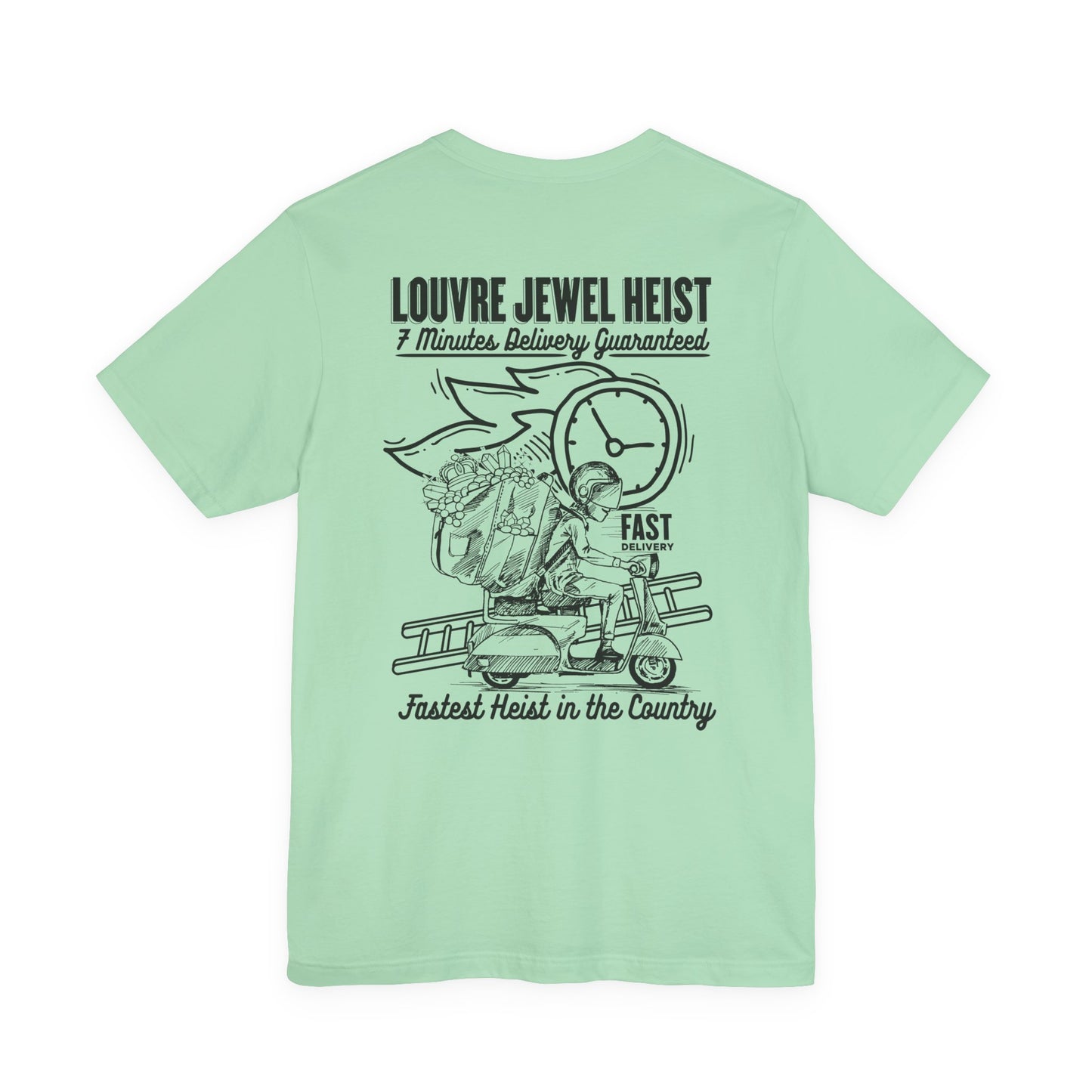 Louvre Jewel Heist – 7 Minutes Delivery Guaranteed T-Shirt