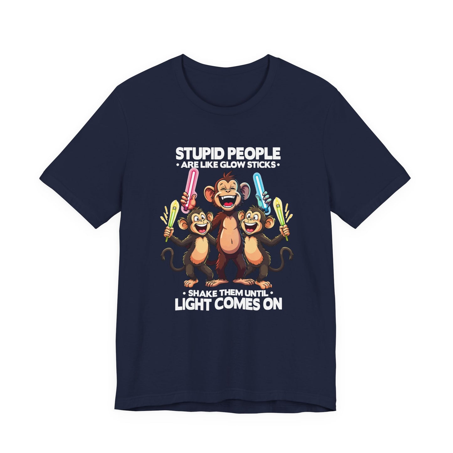 Stupid People Are Like Glow Sticks Tshirt – Three Happy Monkeys Shaking Glow Sticks