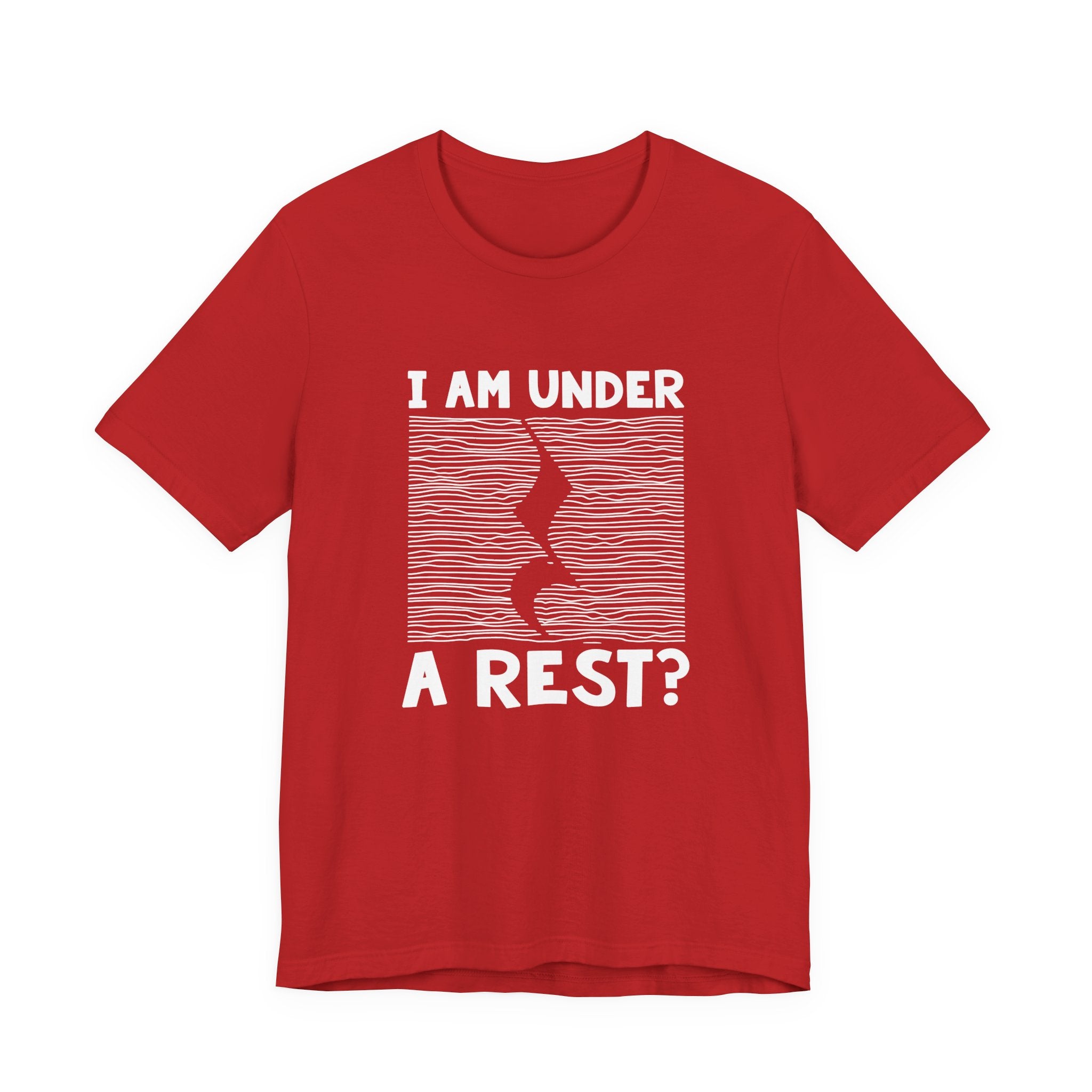 I Am Under A Rest? T-Shirt – Funny Music Joke Graphic Tee