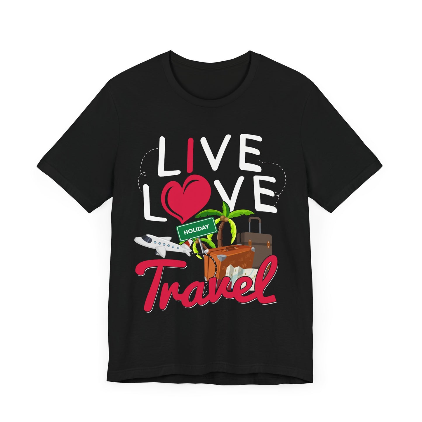 Live Love Travel Shirt, Wanderlust Adventure Tee, World Explorer Graphic T Shirt, Global Nomad Apparel, Travel Dreamer Vibes Top