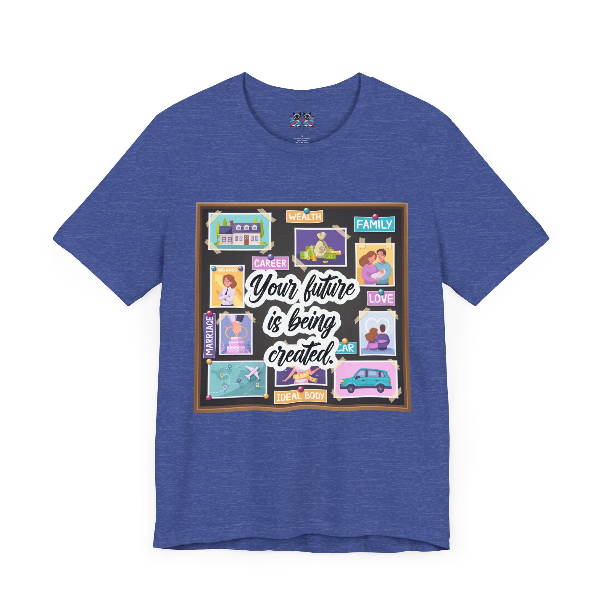 Your Future is Being Created - Vision Board Manifestation T-Shirt