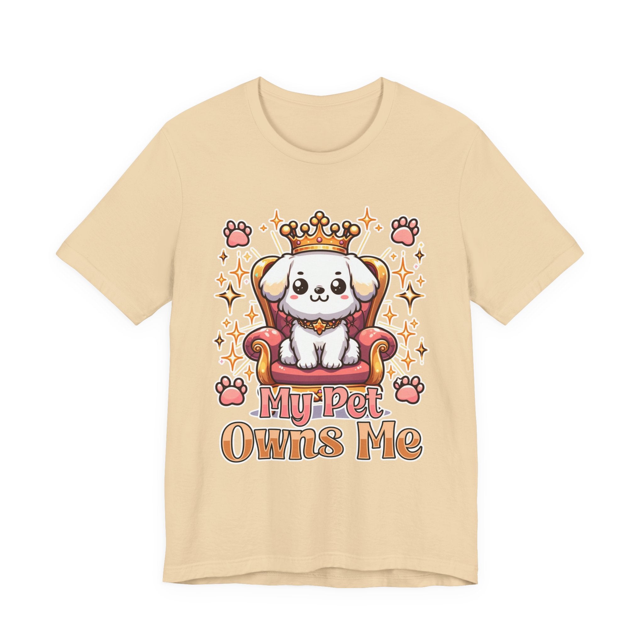 My Pet Owns Me - Cute Dog Royalty T-Shirt