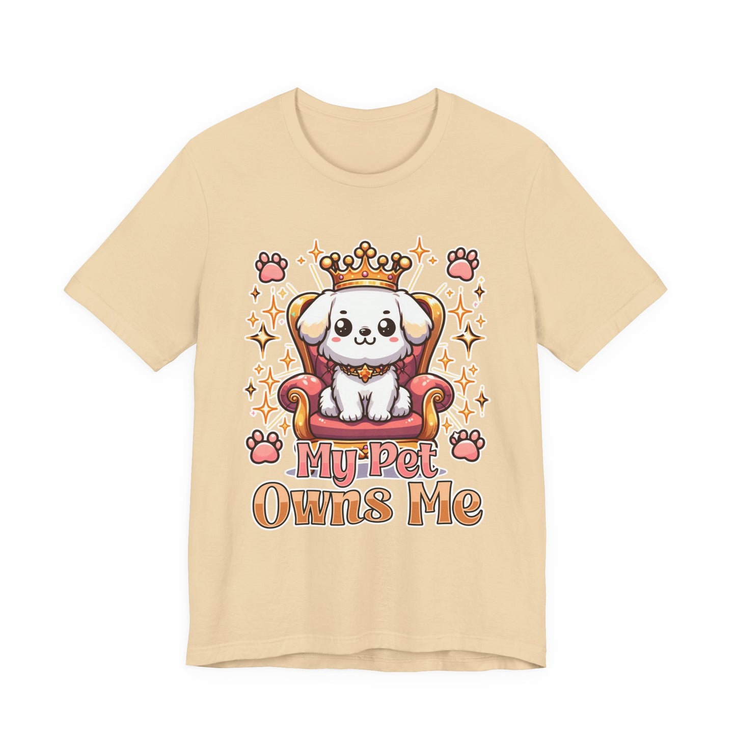 My Pet Owns Me - Cute Dog Royalty T-Shirt