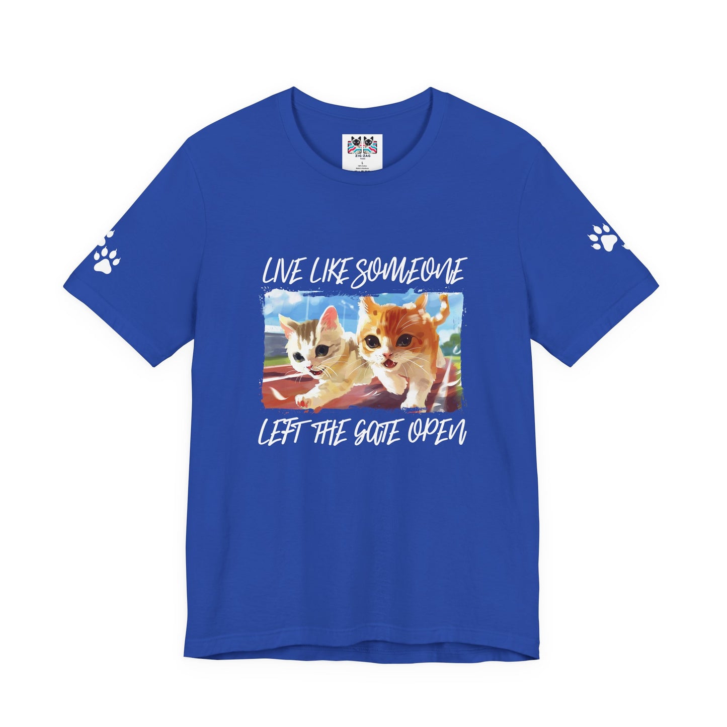 Live Like Someone Left the Gate Open T-Shirt – Running Kittens Freedom Adventure Quote Graphic Tee