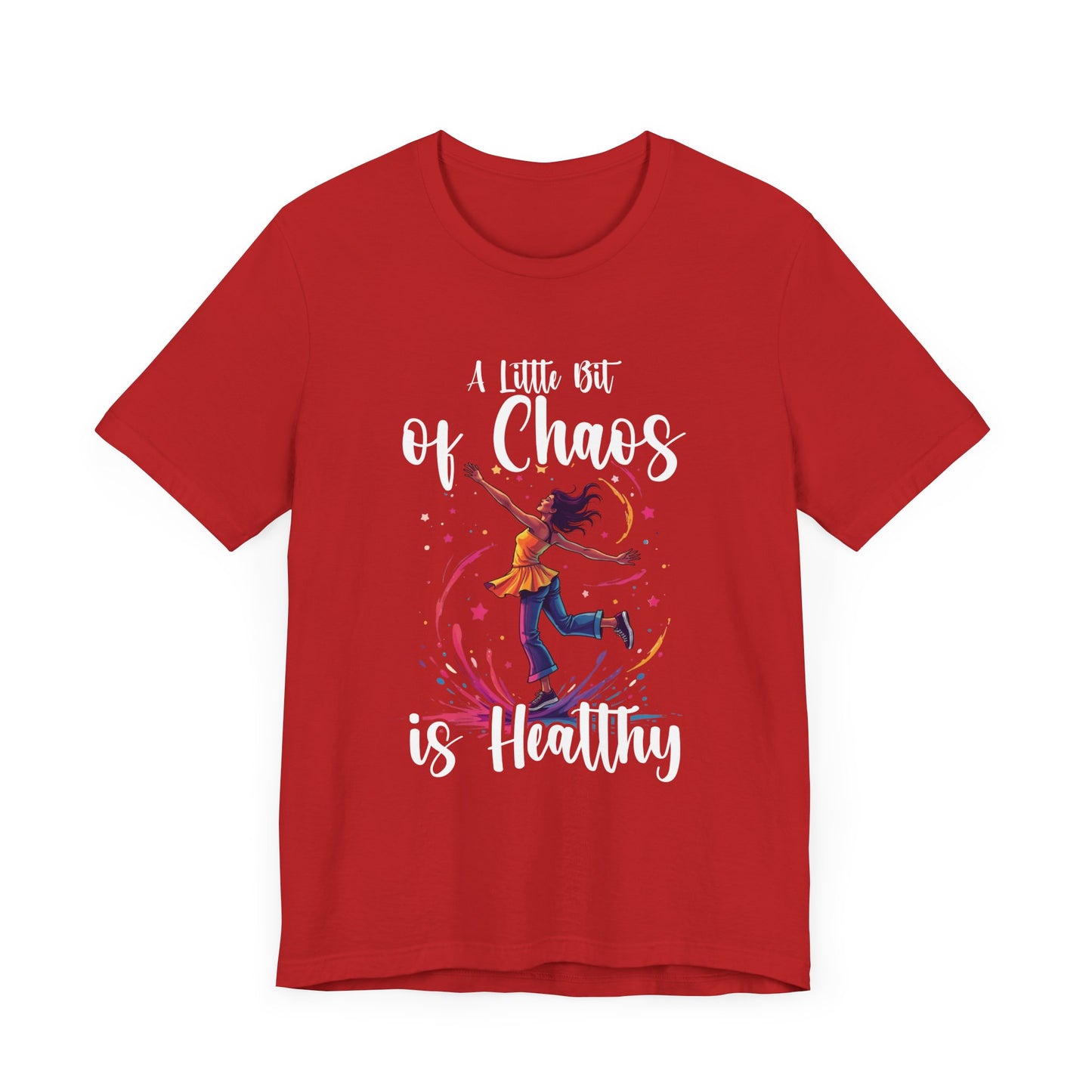 A Little Bit of Chaos Is Healthy – Girl Balancing on Colorful Splash with Stars Graphic T-Shirt