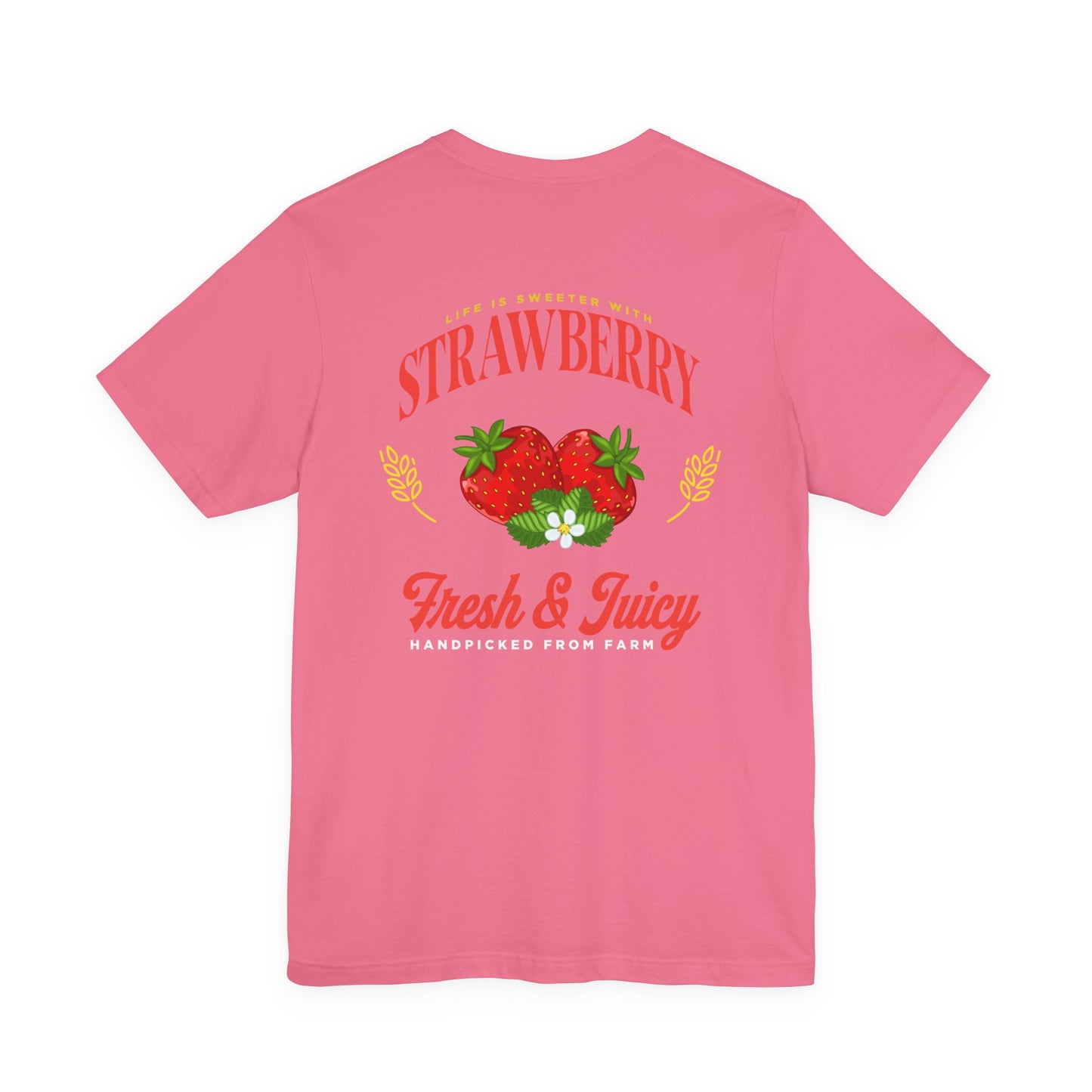 Life is Sweeter with STRAWBERRY Tshirt – Fresh & Juicy