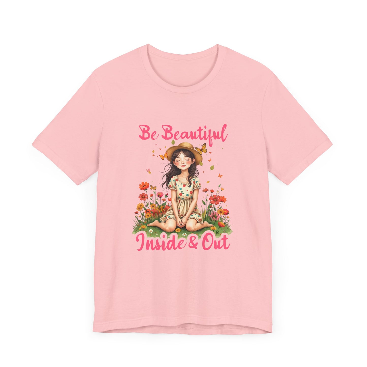 Be Beautiful Inside and Out – Girl Sitting with hat Surrounded by Flowers Graphic T-Shirt