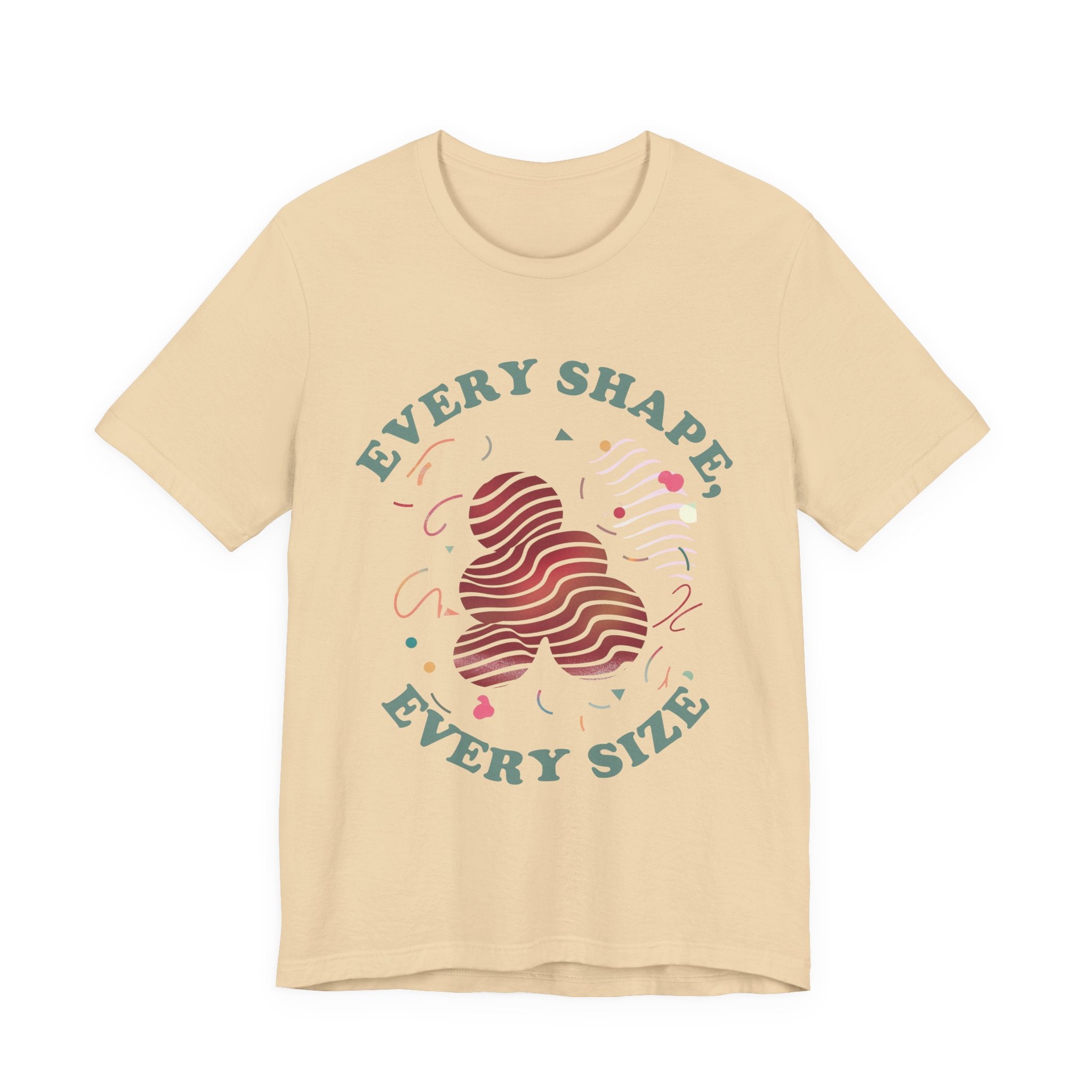 Every Shape Every Size – Celebrate Every Curve Body Positive Graphic T-Shirt