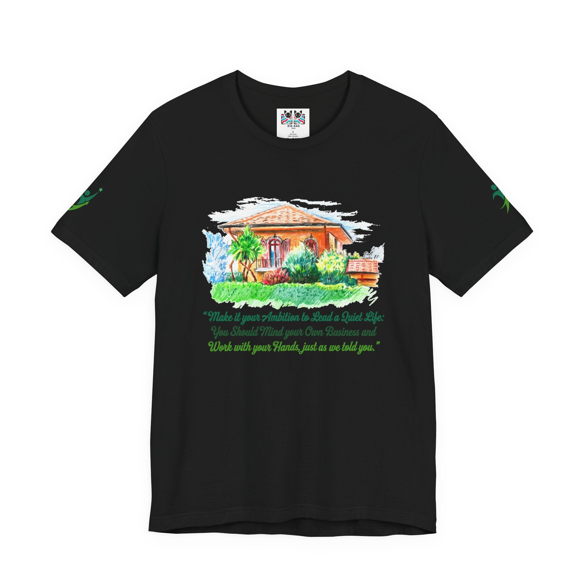 Make It Your Ambition to Lead a Quiet Life T-Shirt – Mind Your Business Work with Hands Quote Graphic Tee