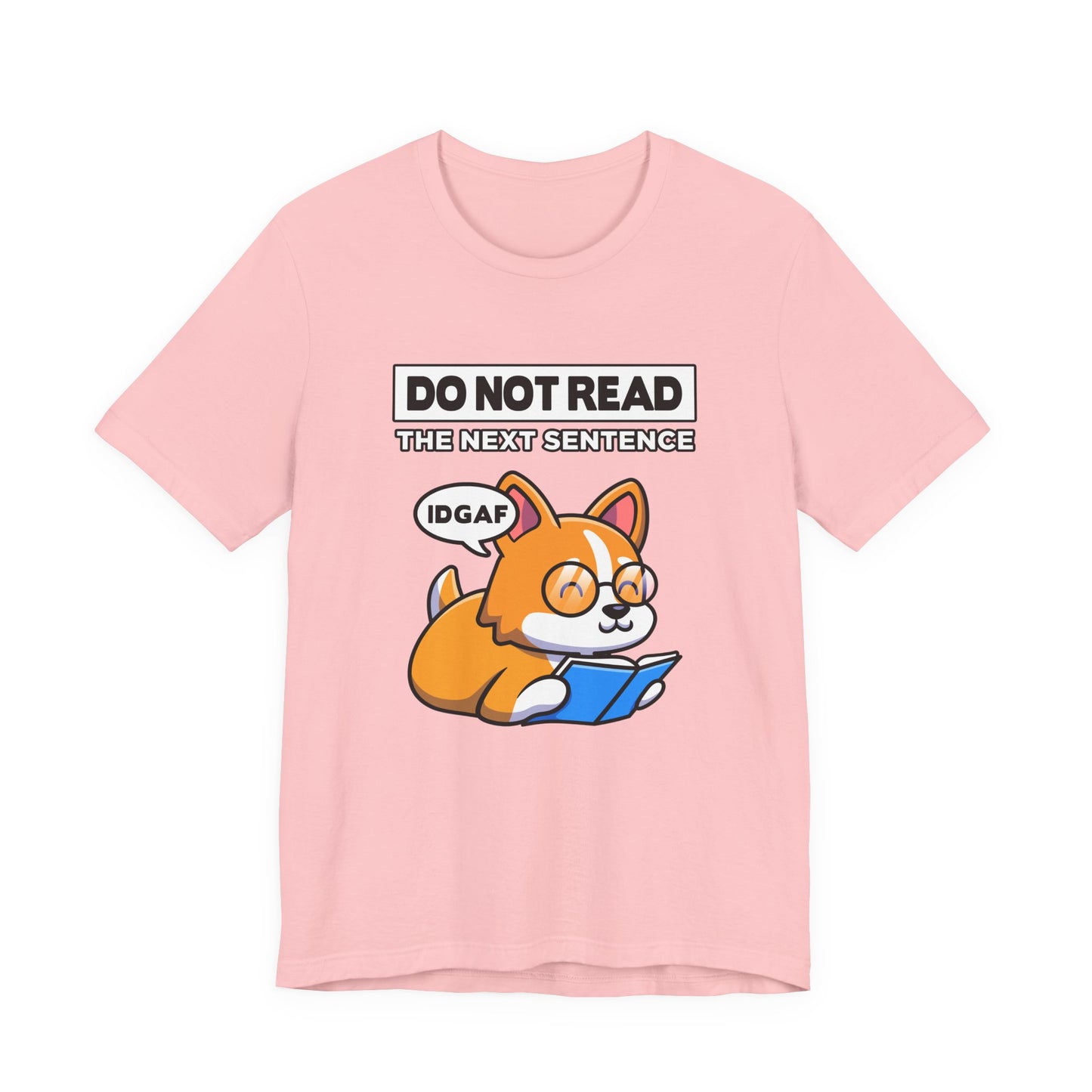 DO NOT READ The Next Sentence T-Shirt – Dog With Glasses Reading Book Funny Attitude Graphic Tee