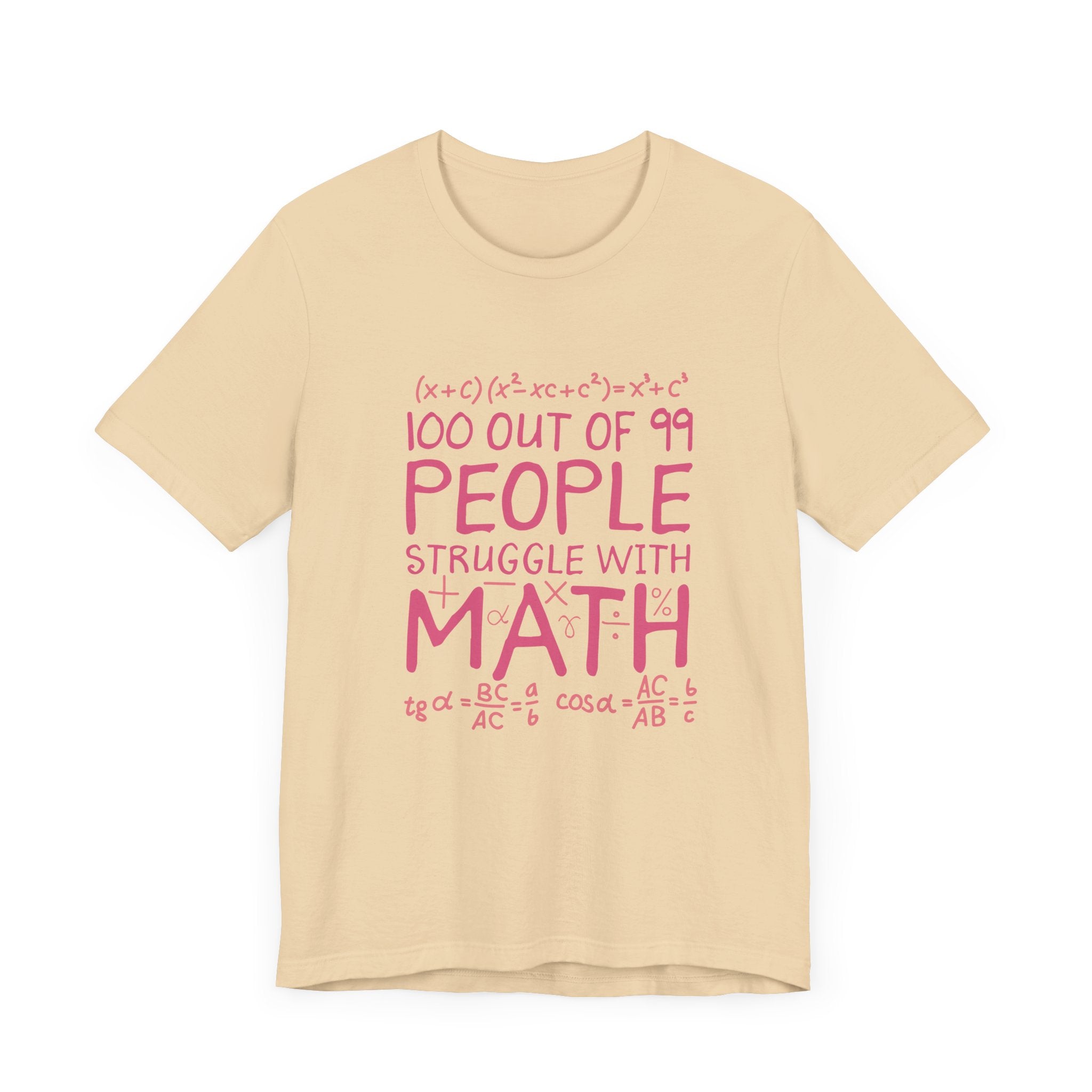 Math Struggle T-Shirt – 100 Out of 99 People Math Joke
