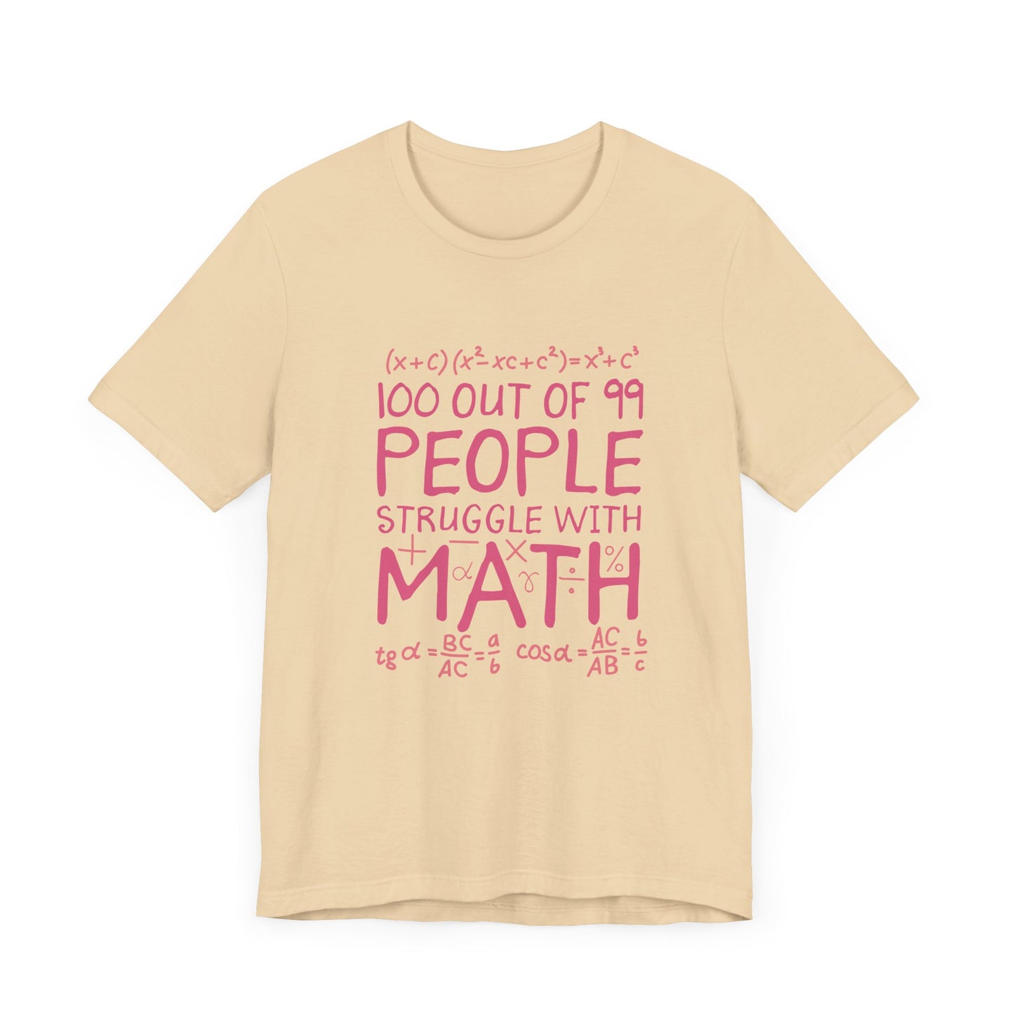 Math Struggle T-Shirt – 100 Out of 99 People Math Joke