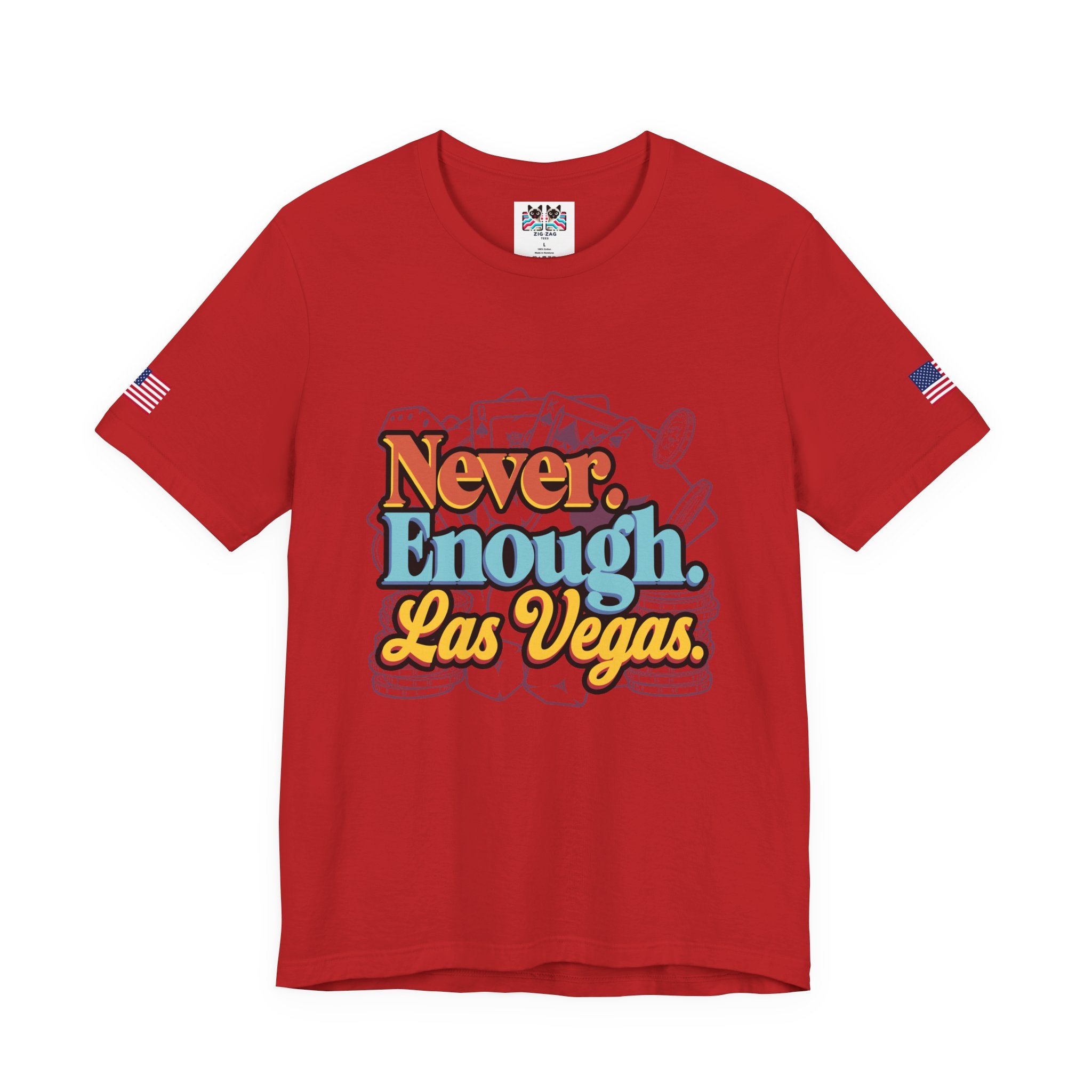 Never Enough Las Vegas T-Shirt – Retro Colorful Casino Chips Cards Vegas Tee
