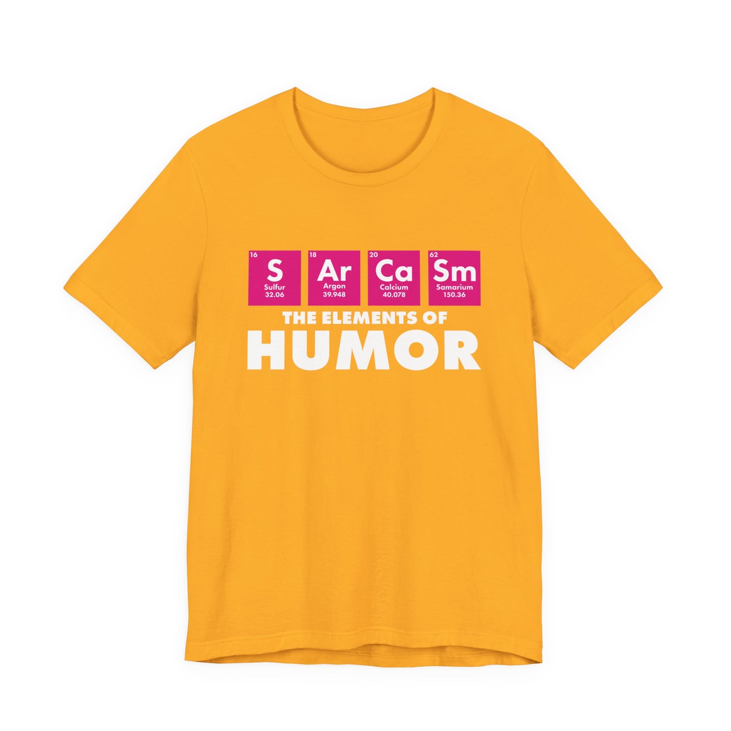 The Elements of Humor Tshirt – Sarcasm Chemistry Pun with Element Symbols