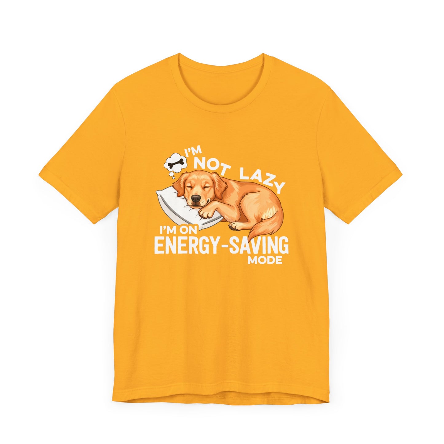 I’m Not Lazy I’m on Energy Saving Mode Tee, Dog Chill Shirt, Funny Pet Mood Graphic Tee, Nap Life Top, Animal Humor Gift