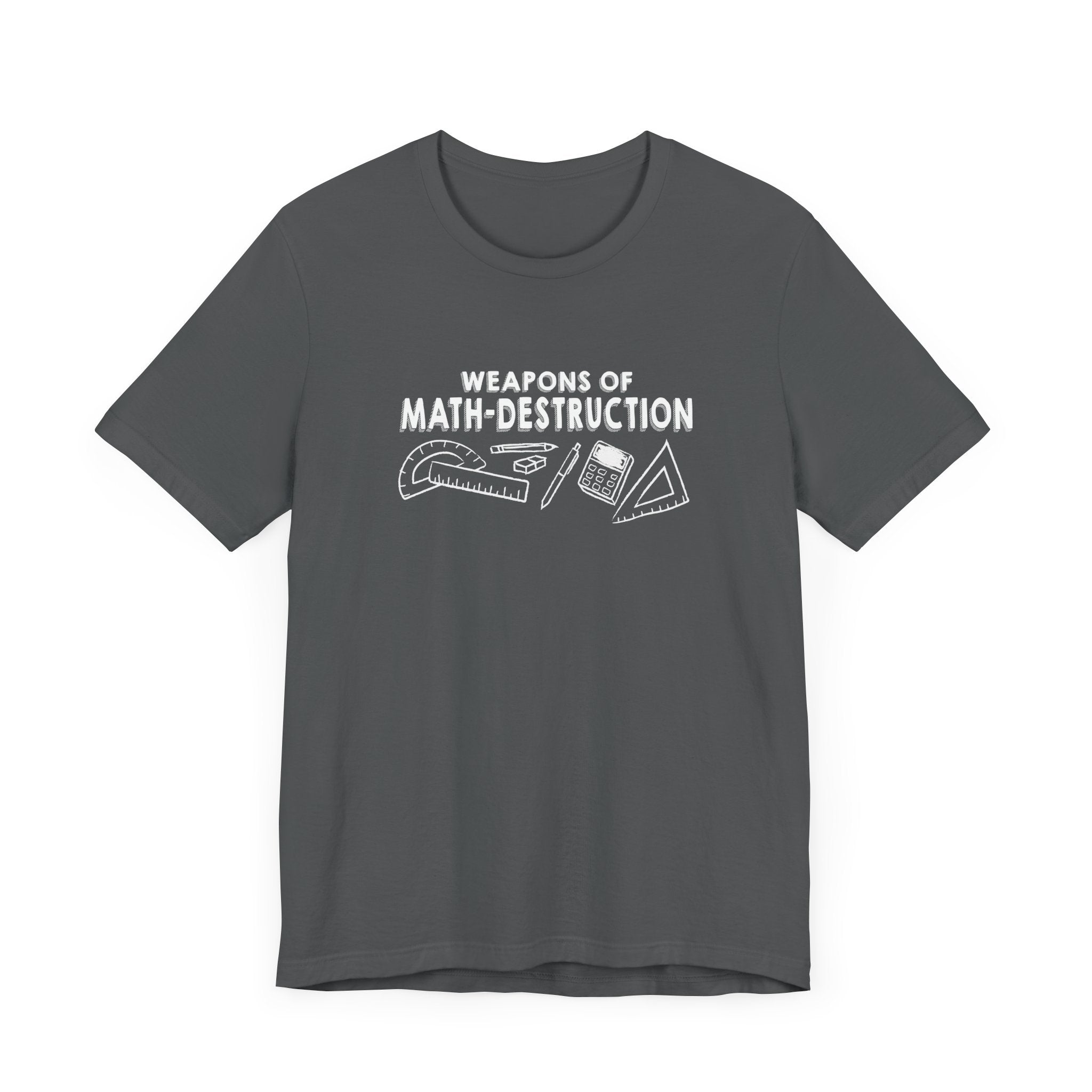 Math Geek Humor T-Shirt – Weapons of Math Destruction