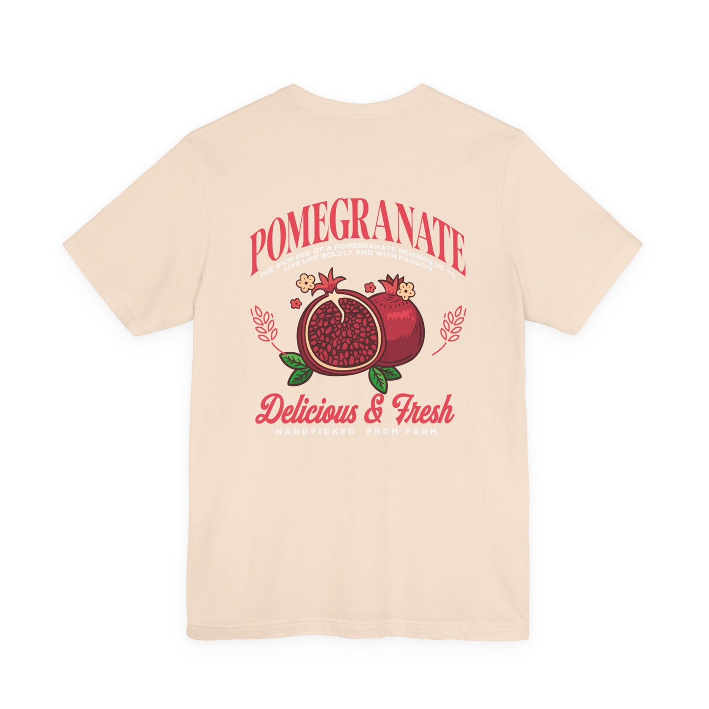 Pomegranate Delicious and Fresh Tshirt – Juicy Fruit Vibes