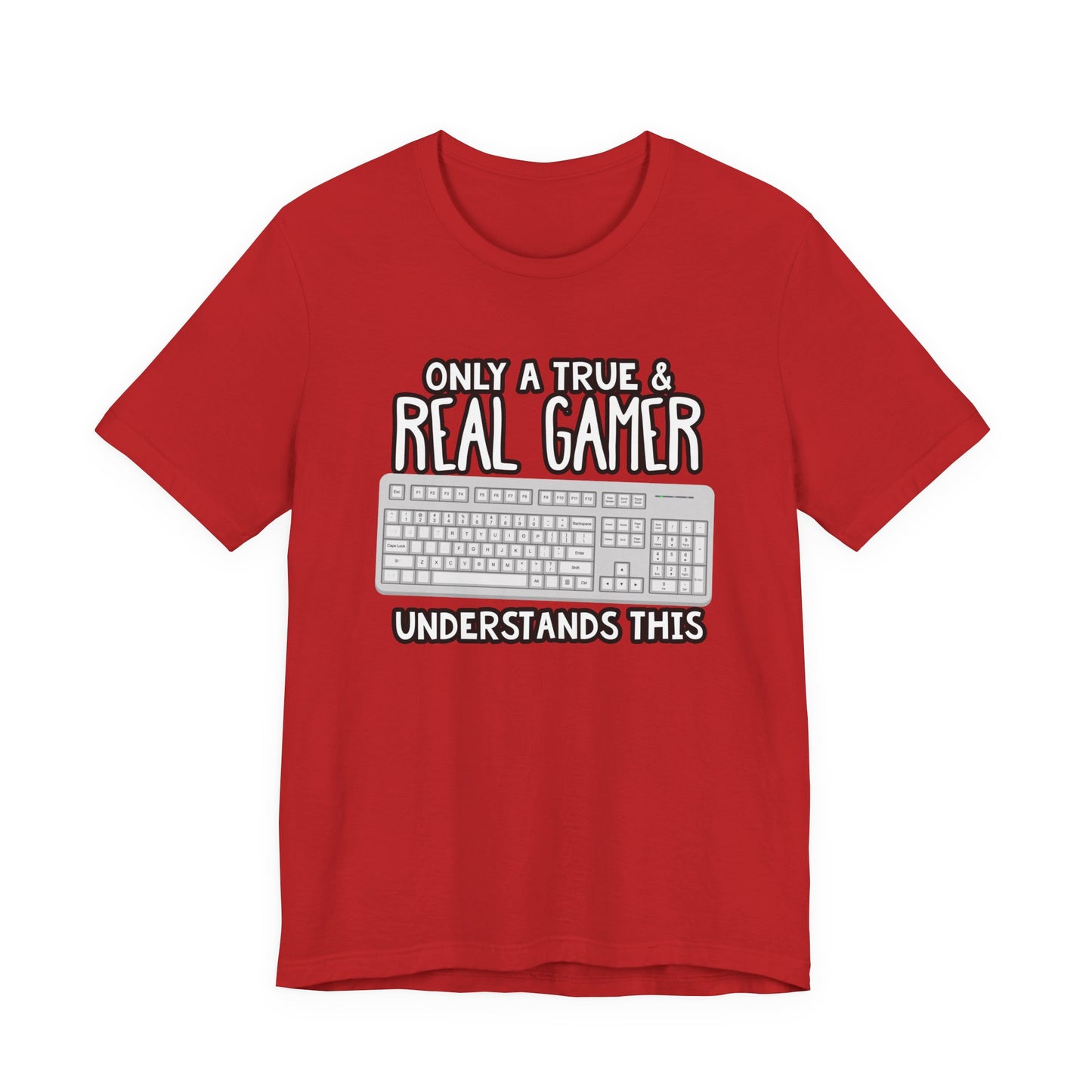 Only A True And Real Gamer Understands This Tshirt Used Keyboard Gamer Graphic