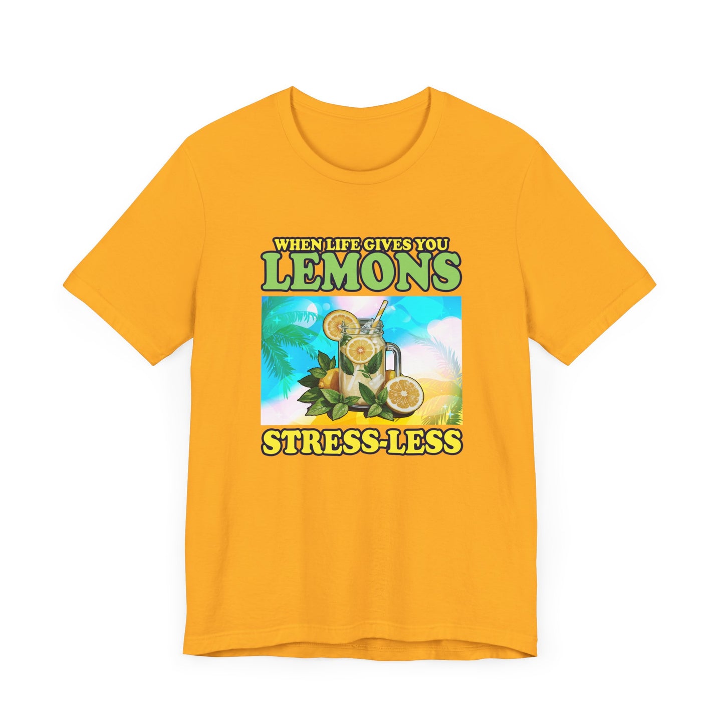 When Life Gives You Lemons Stress Less Sip More Tee, Lemonade Mood Shirt, Chill Vibes Graphic Tee, Positive Sip Top, Summer Relax Gift